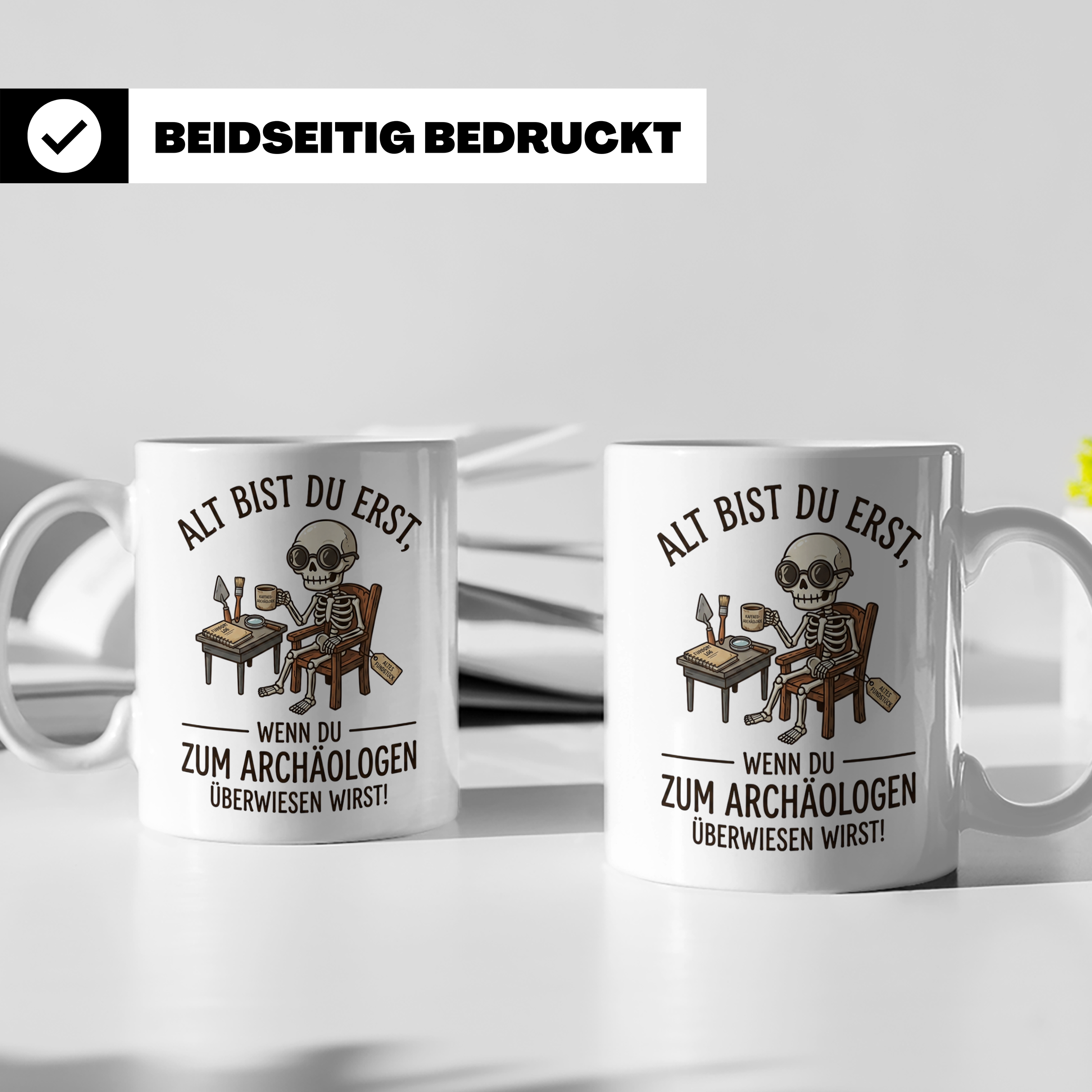 Archäologe Tasse mit Spruch Altes Fundstück lustiger Kaffeeb – Weiß [farbe:weiß]
