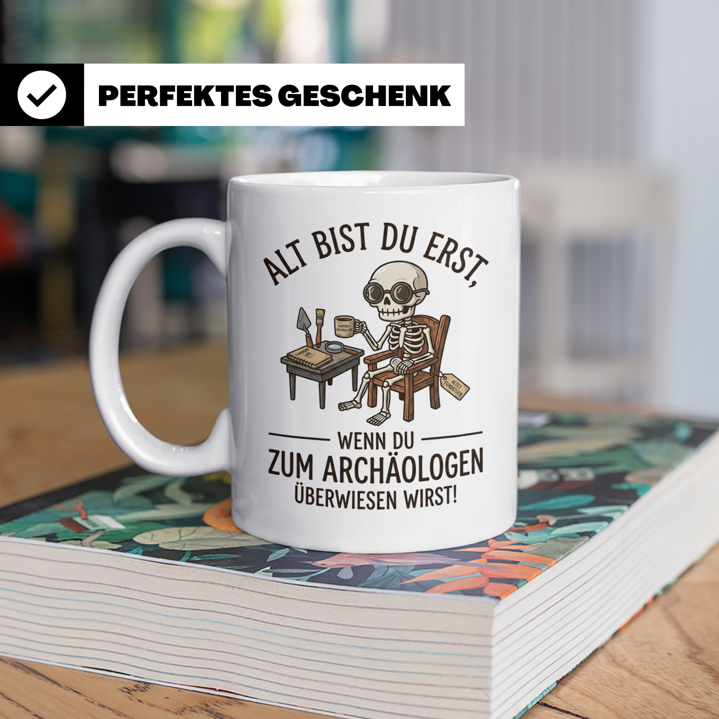 Archäologe Tasse mit Spruch Altes Fundstück lustiger Kaffeeb – Weiß [farbe:weiß]
