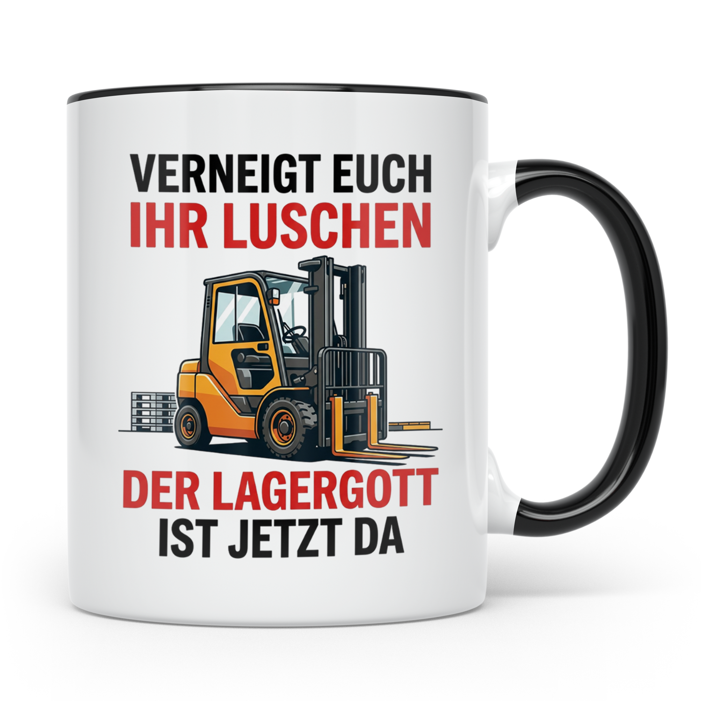 Gabelstaplerfahrer Tasse Lagergott Spruch Verneigt euch ihr  – Schwarz [farbe:schwarz]