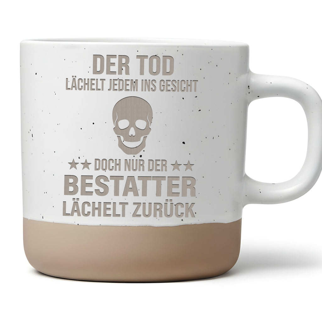 Tasse Bestatter Der Tod lächelt jedem ins Gesicht Spruch Becher Gesche – Bild 1