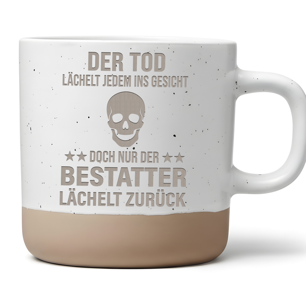 Tasse Bestatter Der Tod lächelt jedem ins Gesicht Spruch Becher Gesche – Bild 1