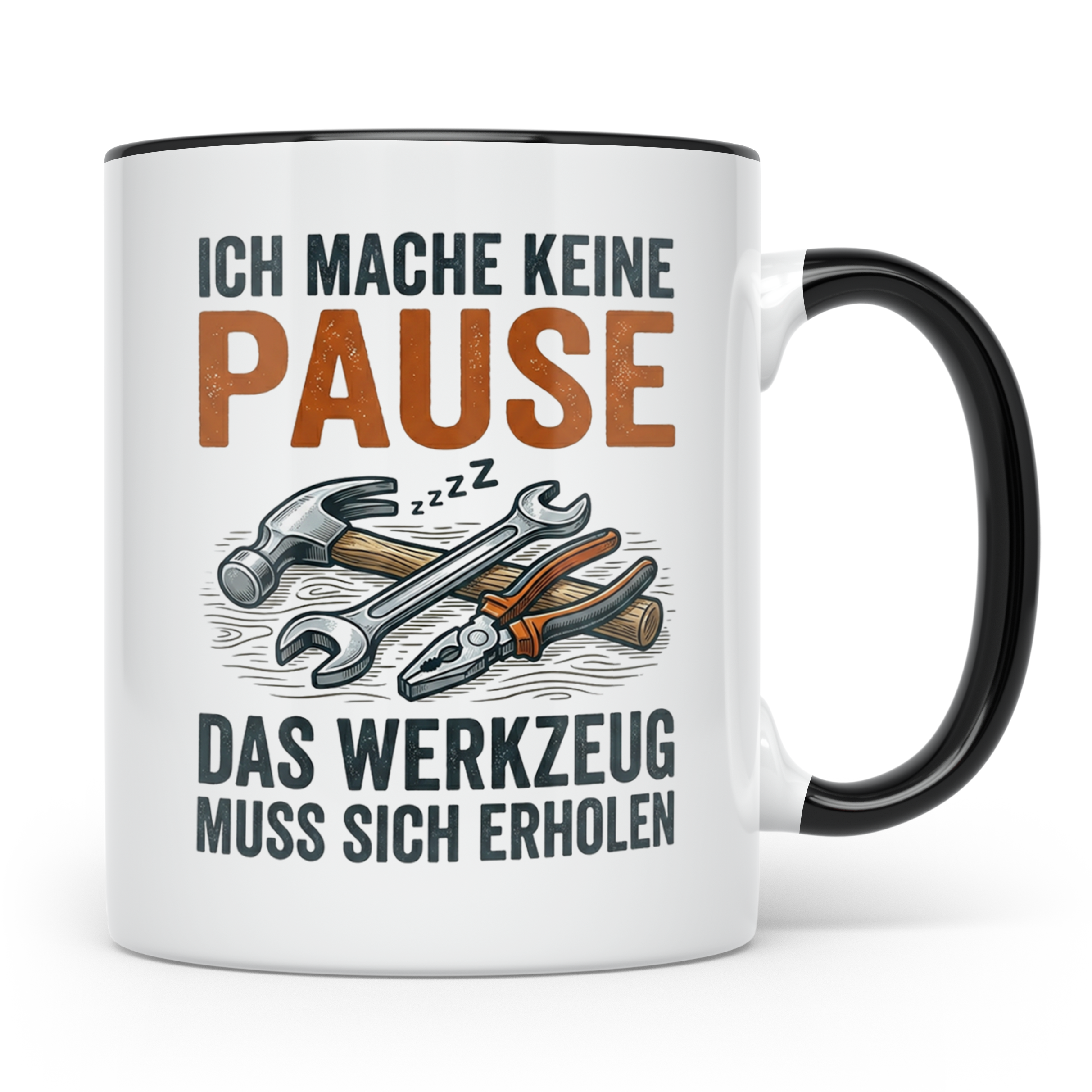 Handwerker Tasse lustig mit Spruch Ich mache keine Pause Wer – Schwarz [farbe:schwarz]