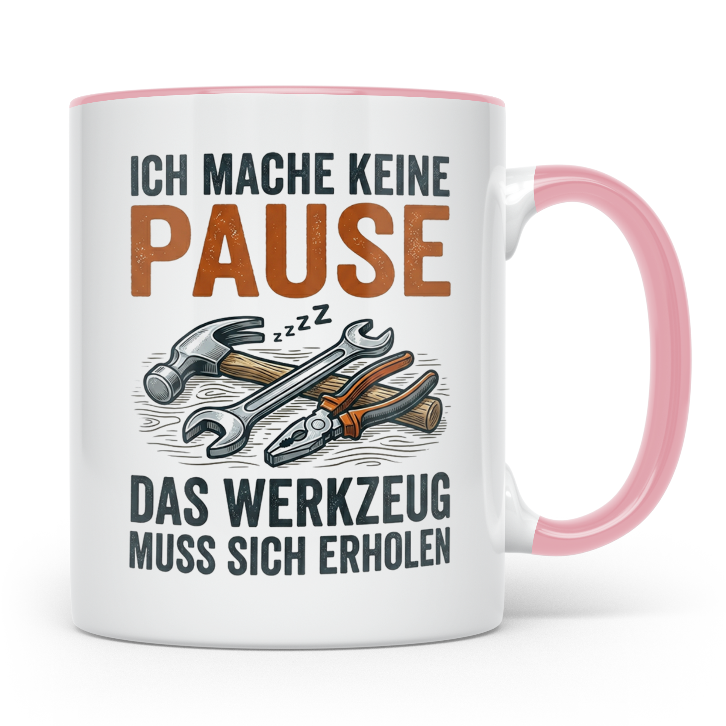 Handwerker Tasse lustig mit Spruch Ich mache keine Pause Wer – Rosa [farbe:rosa]