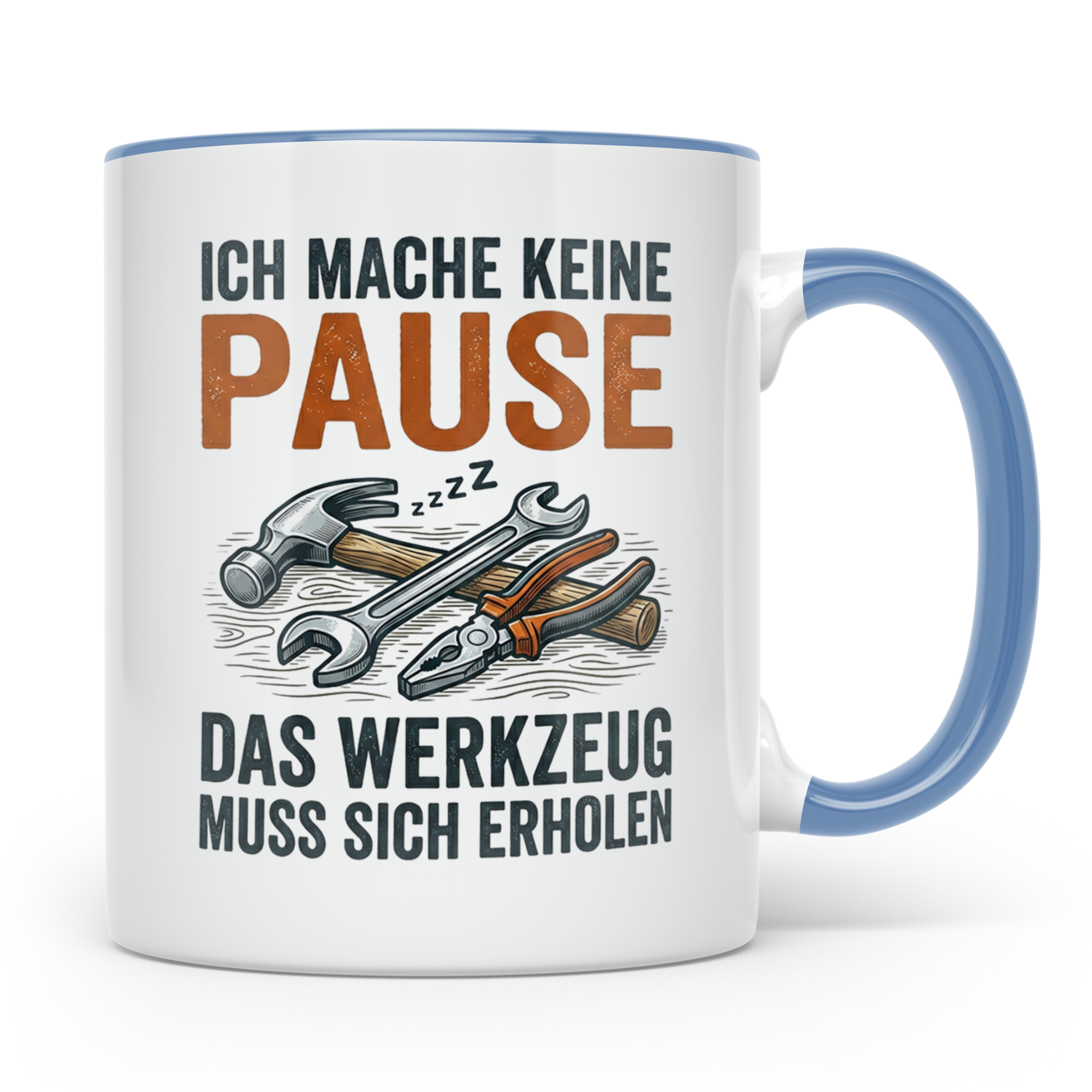 Handwerker Tasse lustig mit Spruch Ich mache keine Pause Wer – Blau [farbe:blau]