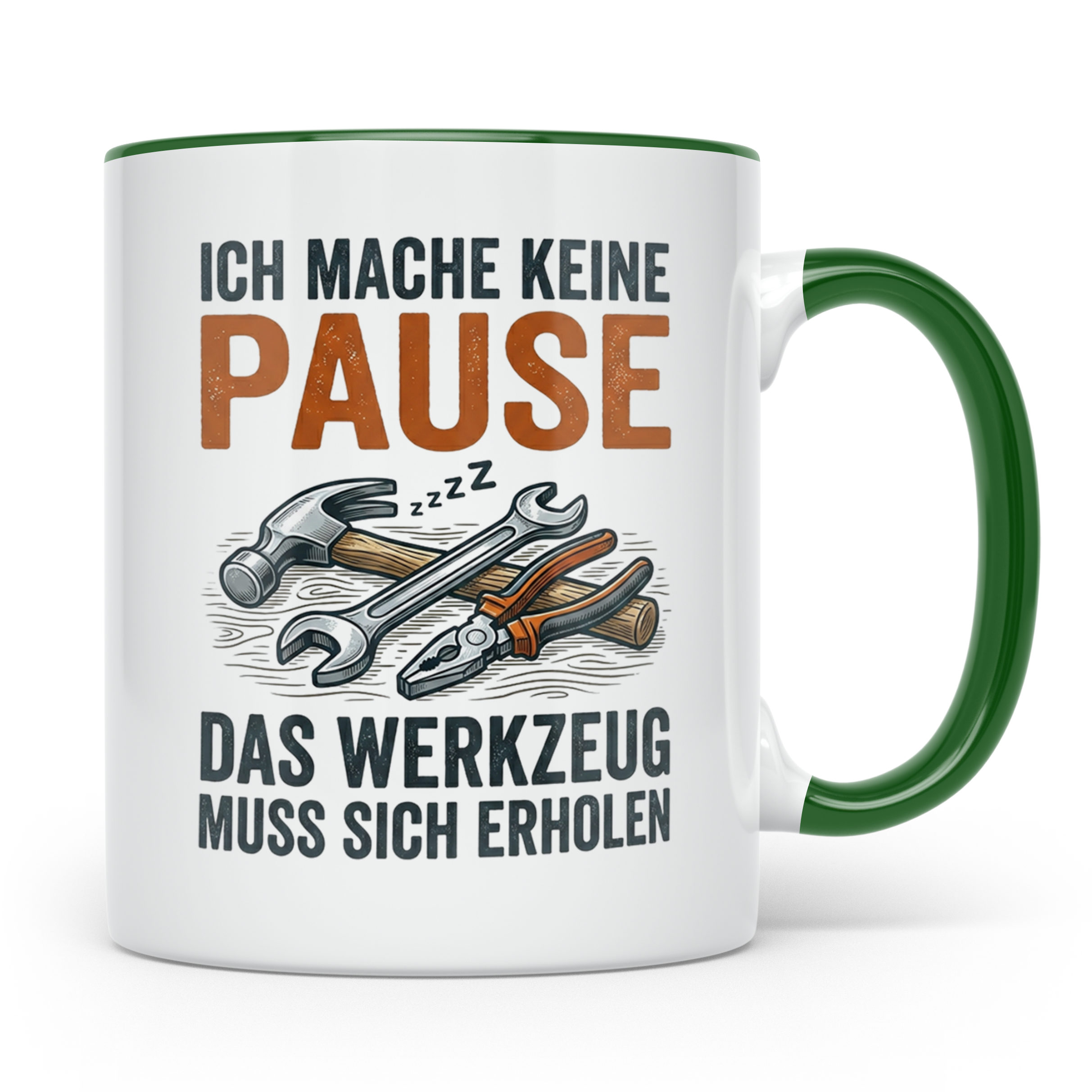 Handwerker Tasse lustig mit Spruch Ich mache keine Pause Wer – Grün [farbe:grün]