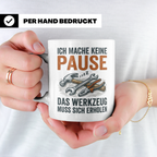 Handwerker Tasse lustig mit Spruch Ich mache keine Pause Wer – Weiß [farbe:weiß]