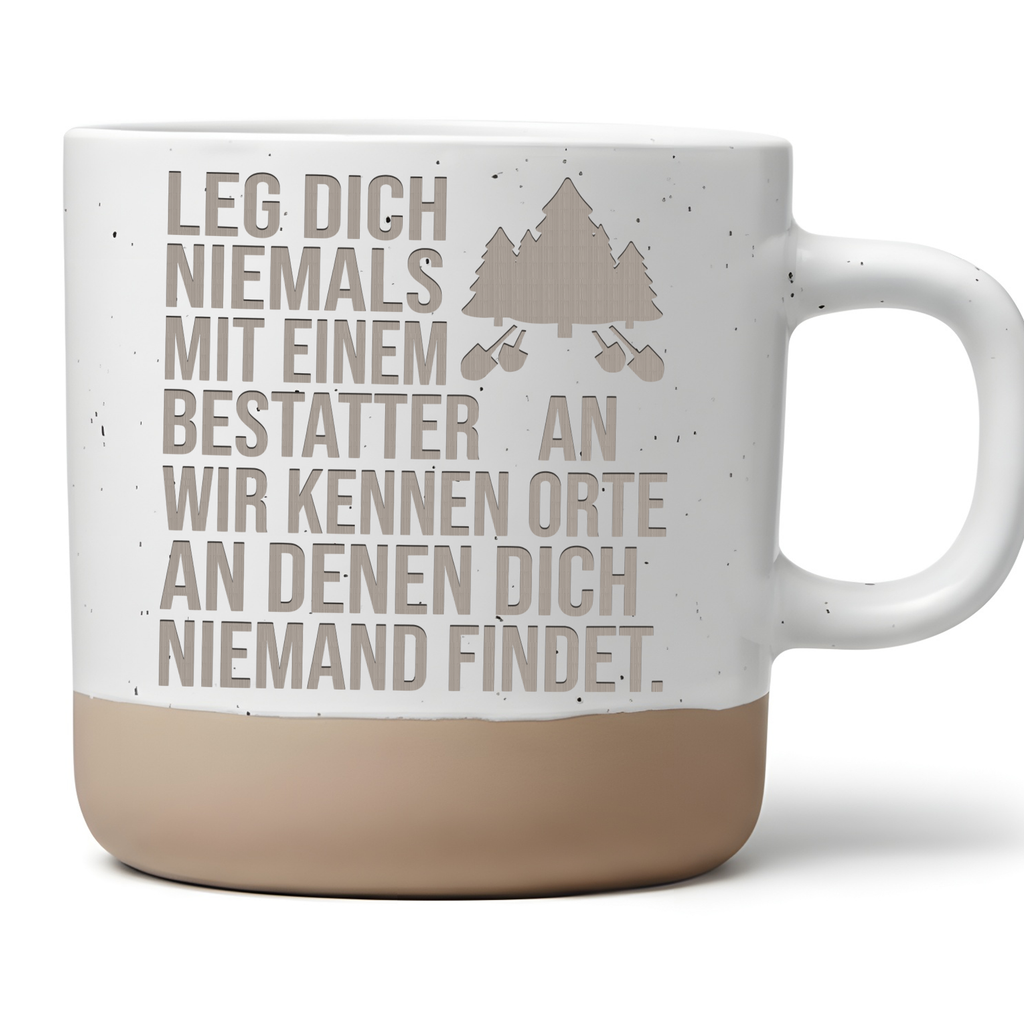 Tasse Bestatter Leg dich niemals mit einem Bestatter an Spruch Becher  – Bild 1