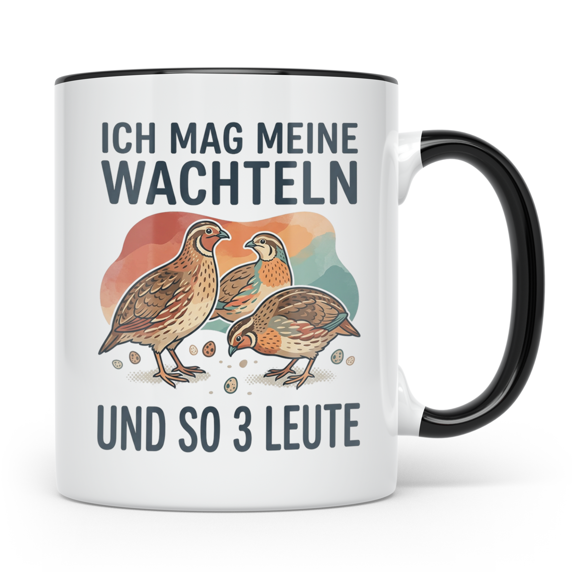 Wachtel Tasse mit Spruch Ich mag meine Wachteln und so 3 Leu – Schwarz [farbe:schwarz]
