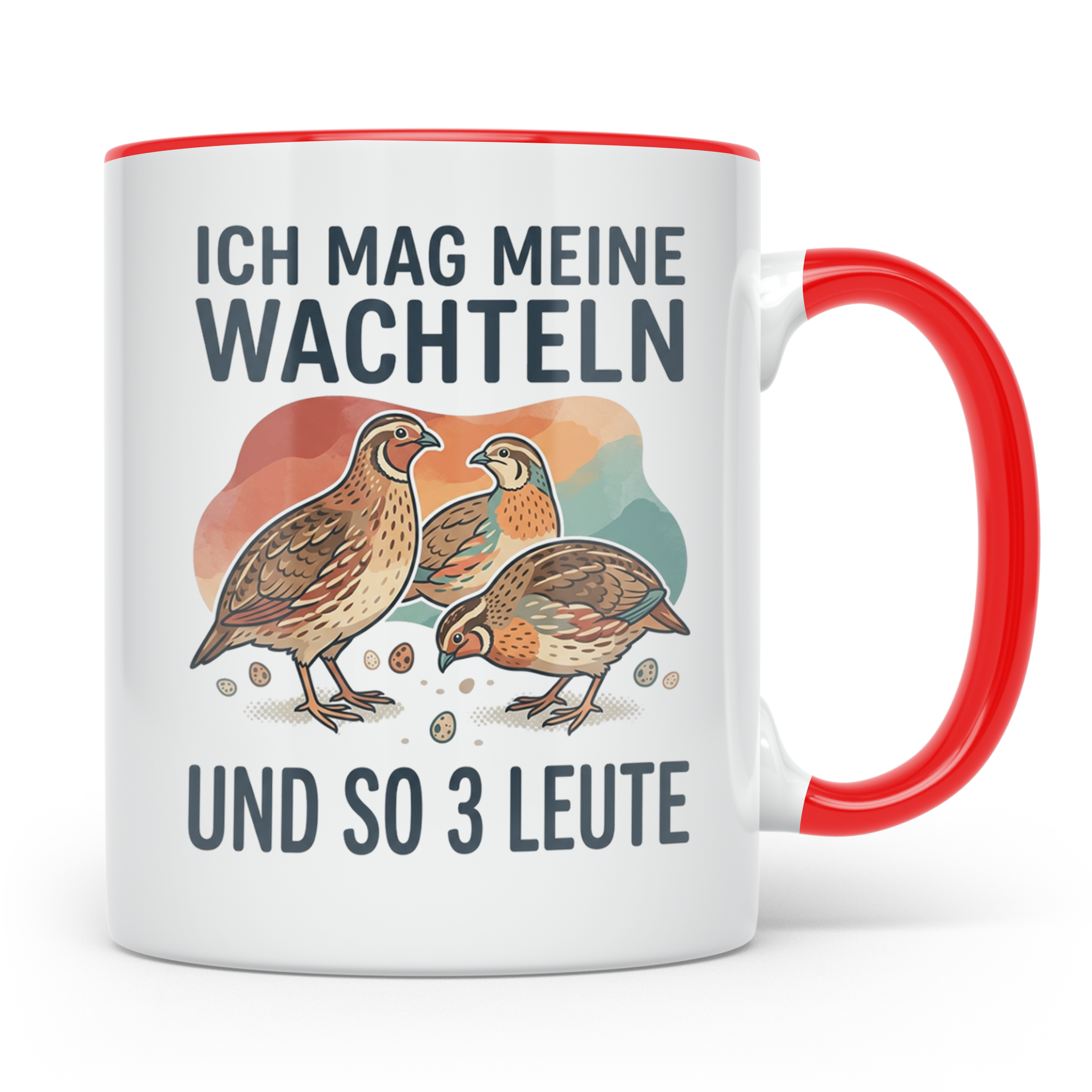 Wachtel Tasse mit Spruch Ich mag meine Wachteln und so 3 Leu – Rot [farbe:rot]