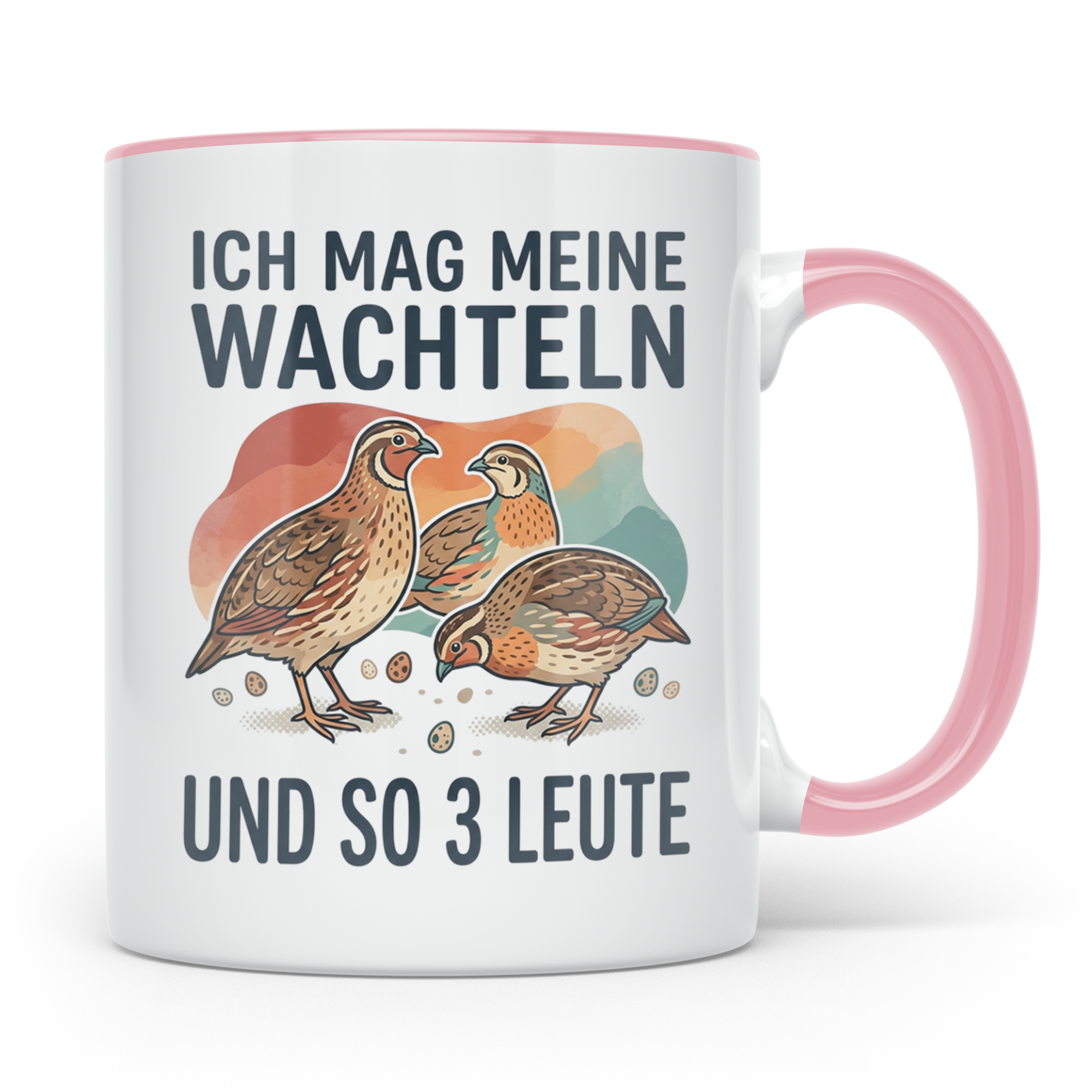 Wachtel Tasse mit Spruch Ich mag meine Wachteln und so 3 Leu – Rosa [farbe:rosa]