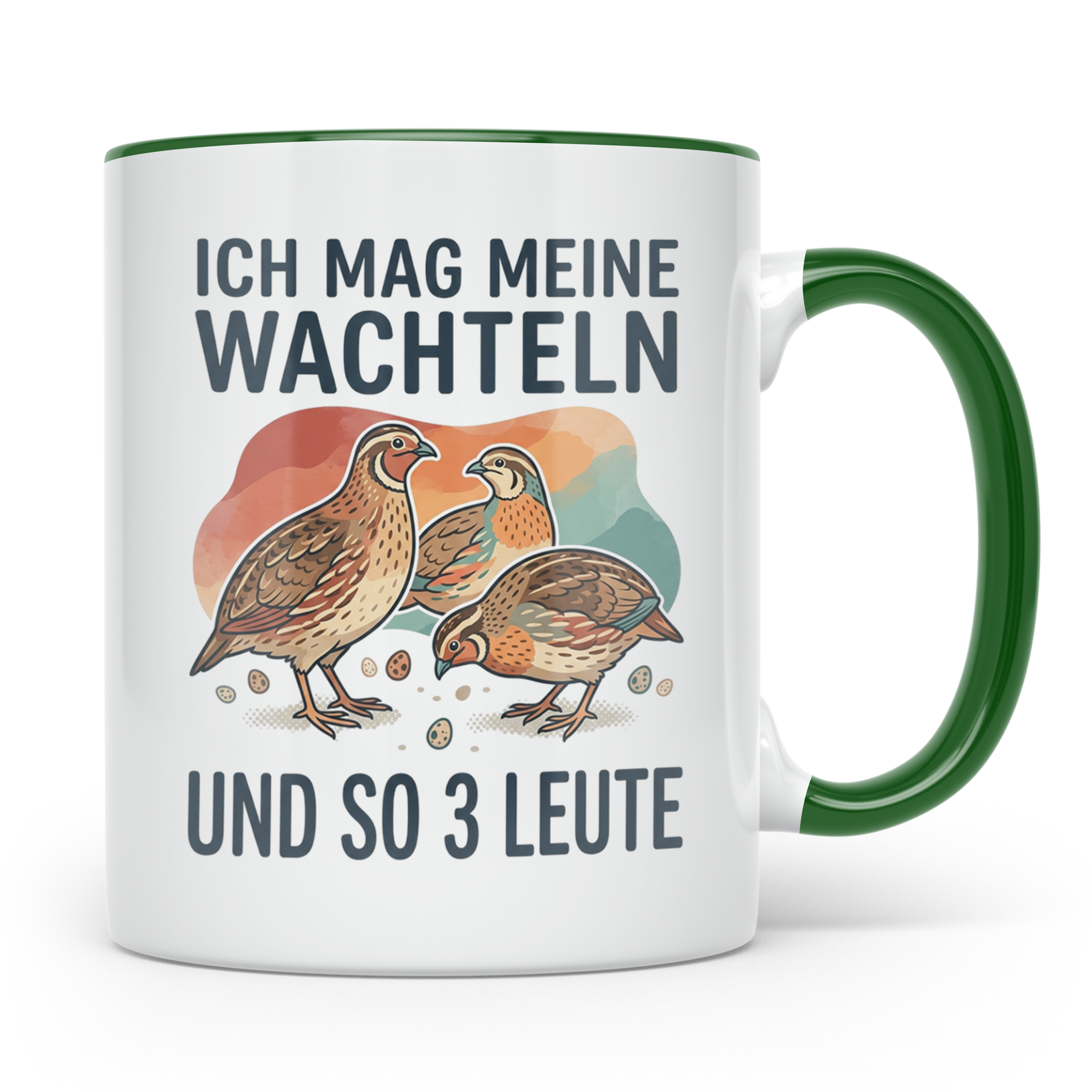 Wachtel Tasse mit Spruch Ich mag meine Wachteln und so 3 Leu – Grün [farbe:grün]