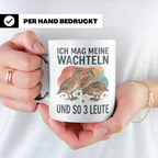 Wachtel Tasse mit Spruch Ich mag meine Wachteln und so 3 Leu – Weiß [farbe:weiß]