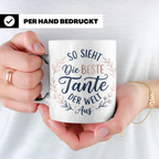 Beste Tante Tasse mit Spruch So sieht die beste Tante aus |  – Weiß [farbe:weiß]