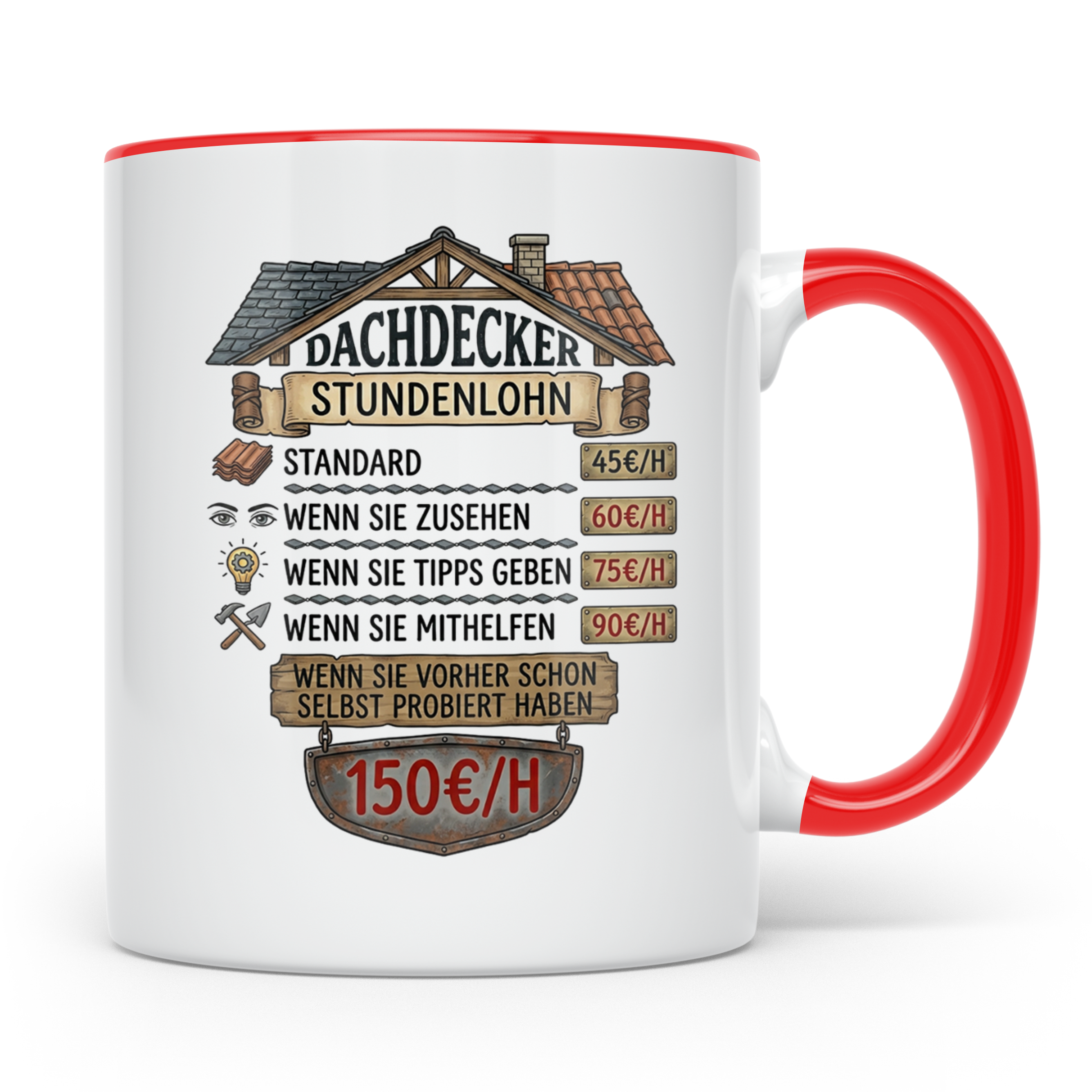 Dachdecker Tasse mit lustigem Stundenlohn Spruch. Geschenk f – Rot [farbe:rot]