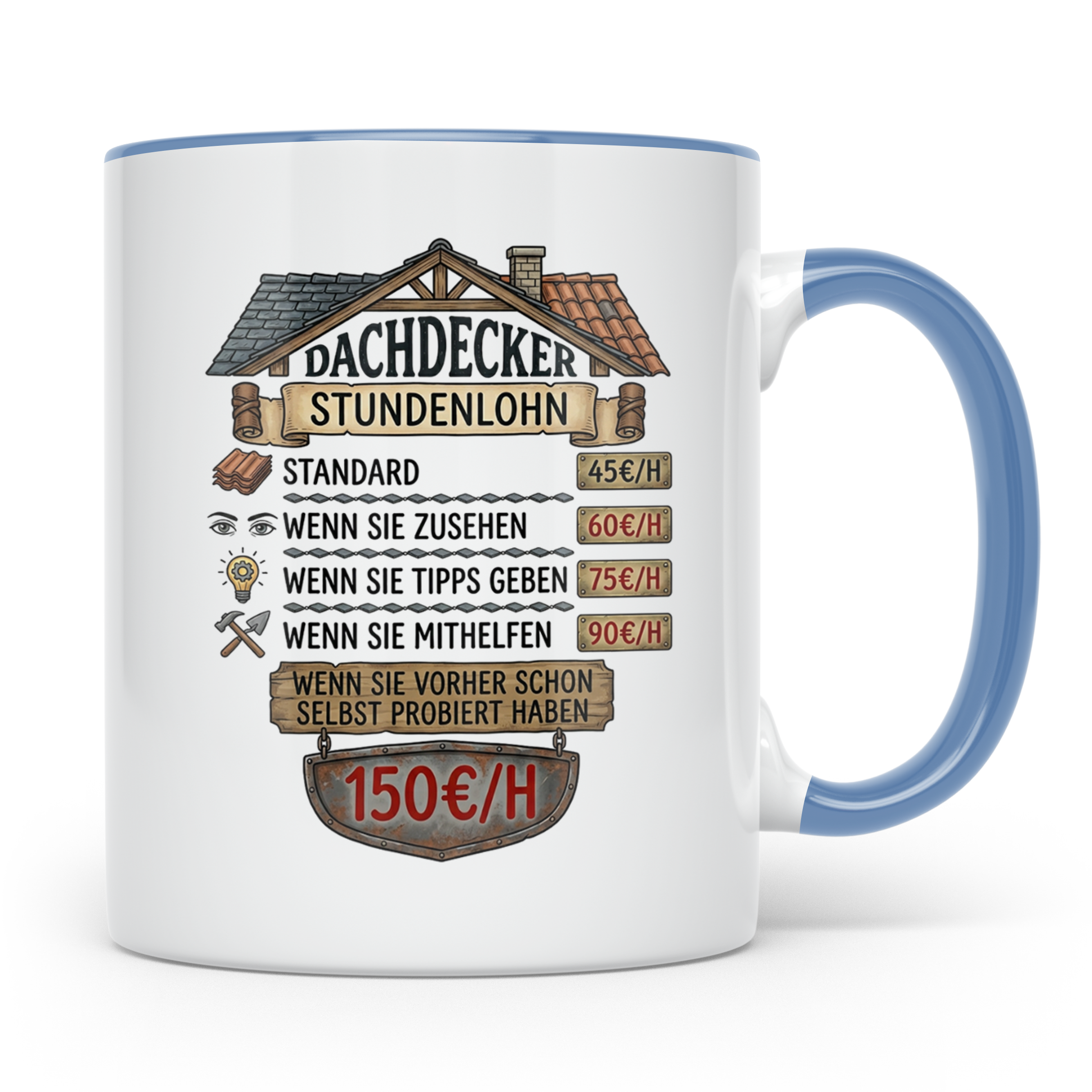 Dachdecker Tasse mit lustigem Stundenlohn Spruch. Geschenk f – Blau [farbe:blau]
