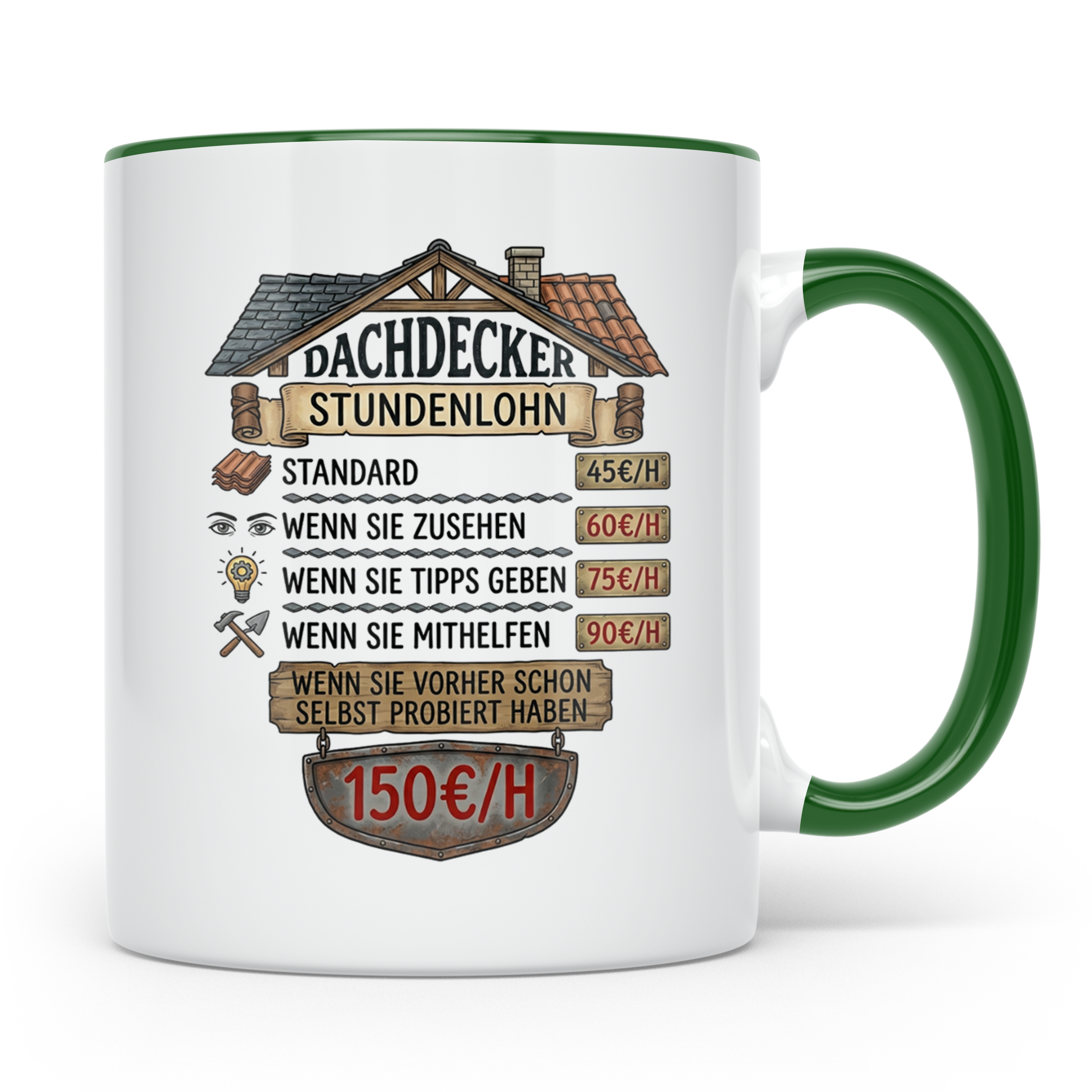 Dachdecker Tasse mit lustigem Stundenlohn Spruch. Geschenk f – Grün [farbe:grün]