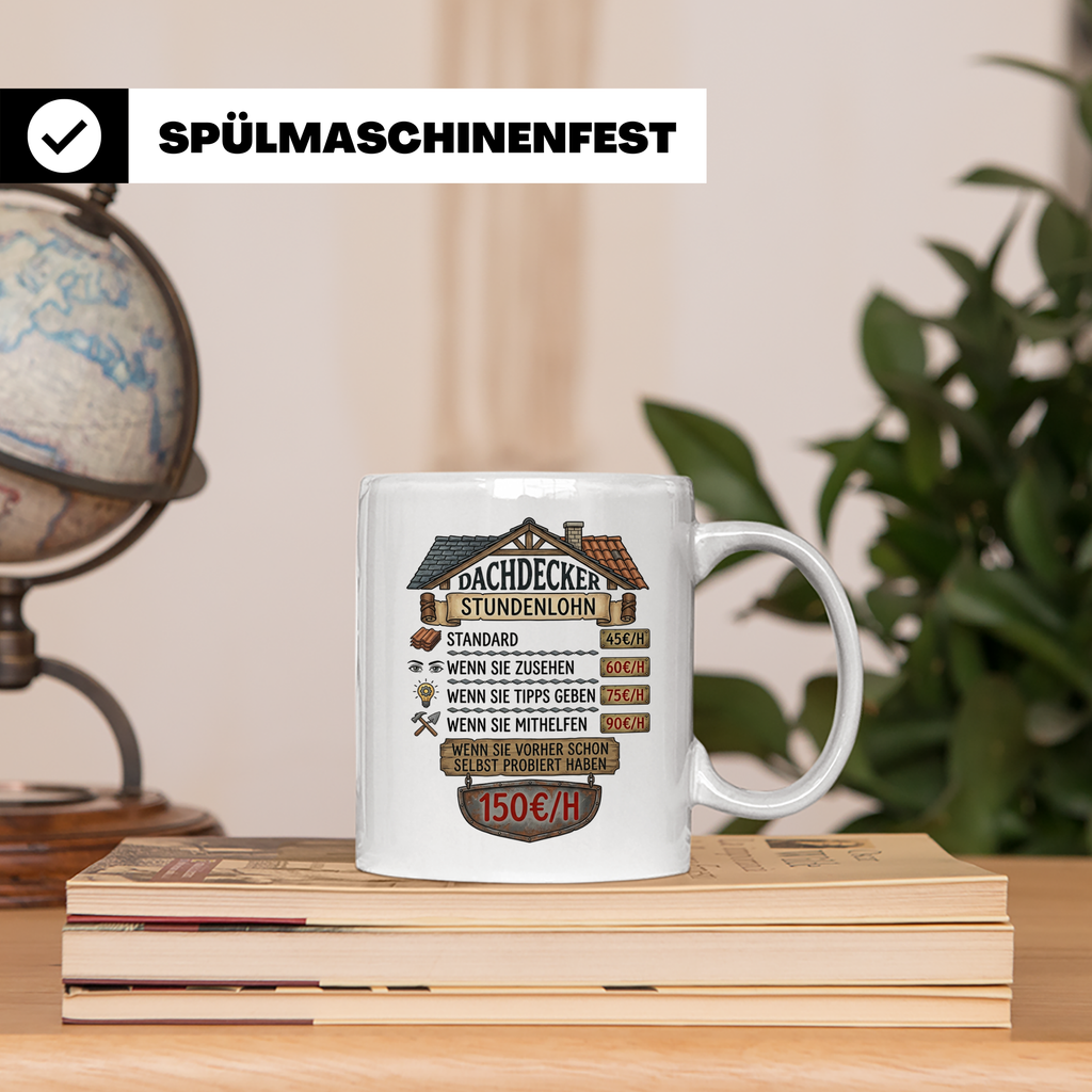 Dachdecker Tasse mit lustigem Stundenlohn Spruch. Geschenk f – Weiß [farbe:weiß]