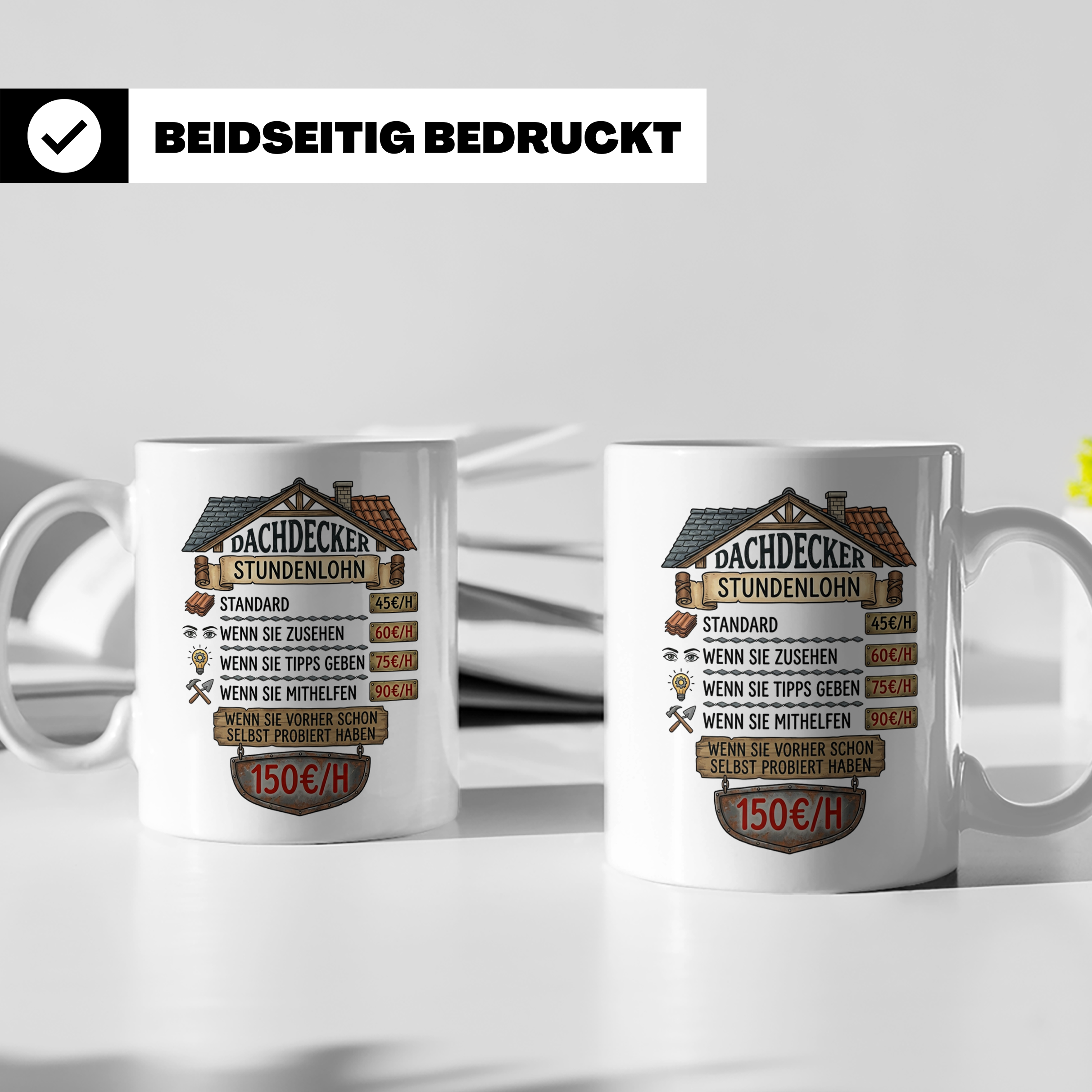 Dachdecker Tasse mit lustigem Stundenlohn Spruch. Geschenk f – Weiß [farbe:weiß]