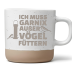 Tasse Ich muss garnix ausser Vögel füttern Geschenk Kaffeetasse Vogelb – Bild 1