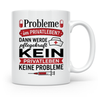 Pflegekraft Tasse mit Spruch Kein Privatleben | Geschenk Kra – Weiß [farbe:weiß]