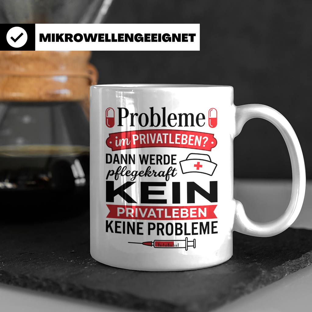 Pflegekraft Tasse mit Spruch Kein Privatleben | Geschenk Kra – Weiß [farbe:weiß]