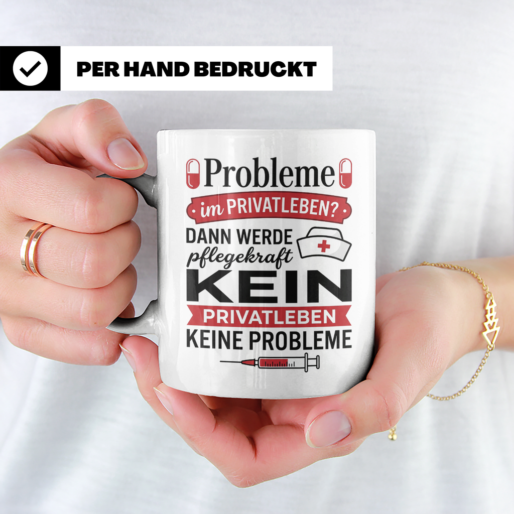 Pflegekraft Tasse mit Spruch Kein Privatleben | Geschenk Kra – Weiß [farbe:weiß]