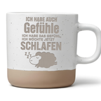 Tasse Ich habe auch Gefühle Schlafen Geschenk Kaffeetasse Lustig Beche – Bild 1