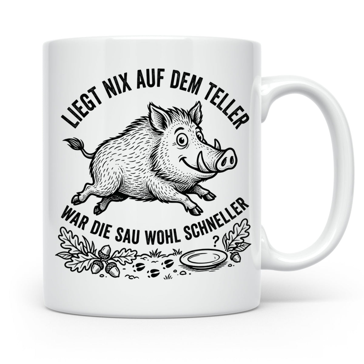 Jäger Tasse Wildschwein Spruch Liegt nix auf dem Teller... G – Weiß [farbe:weiß]
