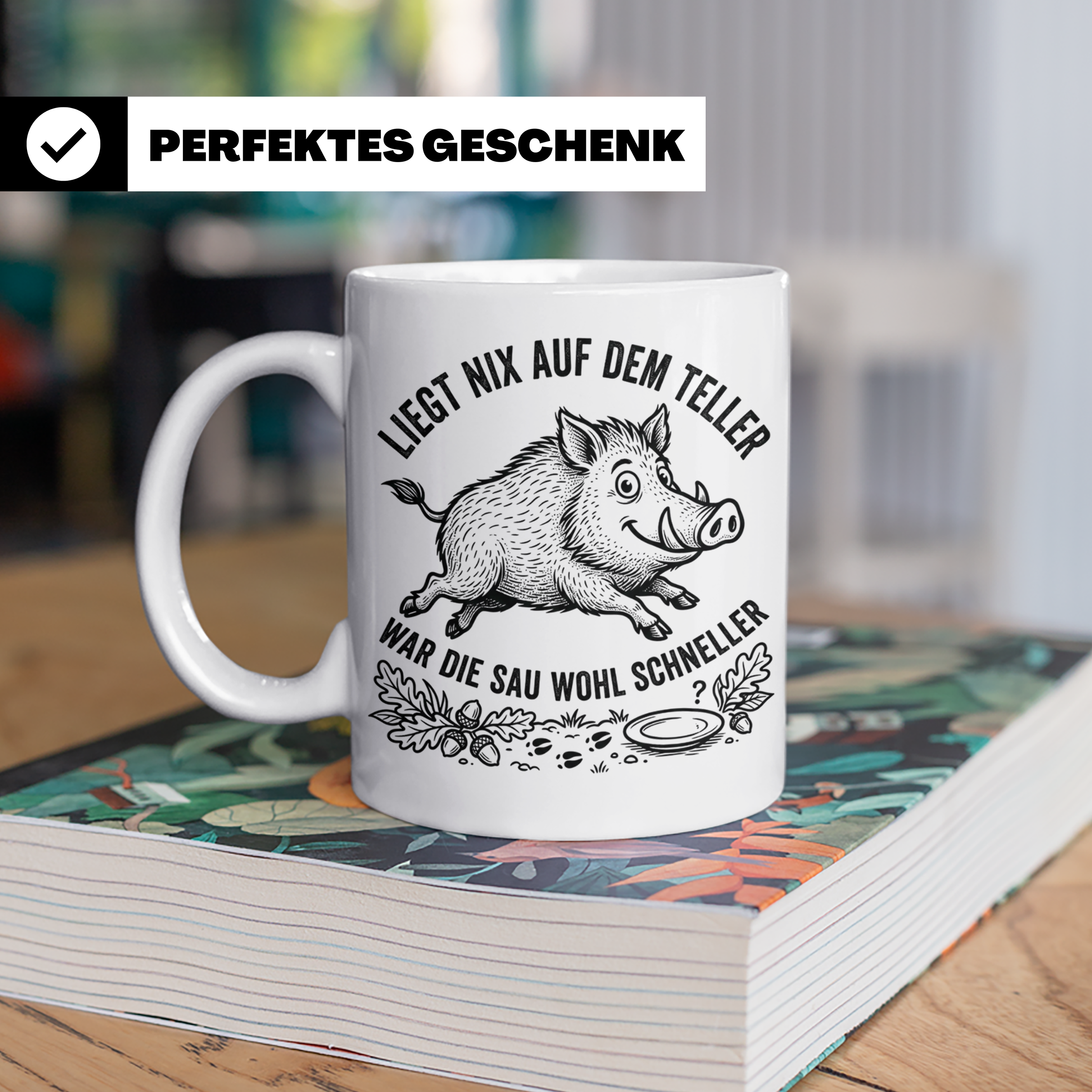 Jäger Tasse Wildschwein Spruch Liegt nix auf dem Teller... G – Weiß [farbe:weiß]
