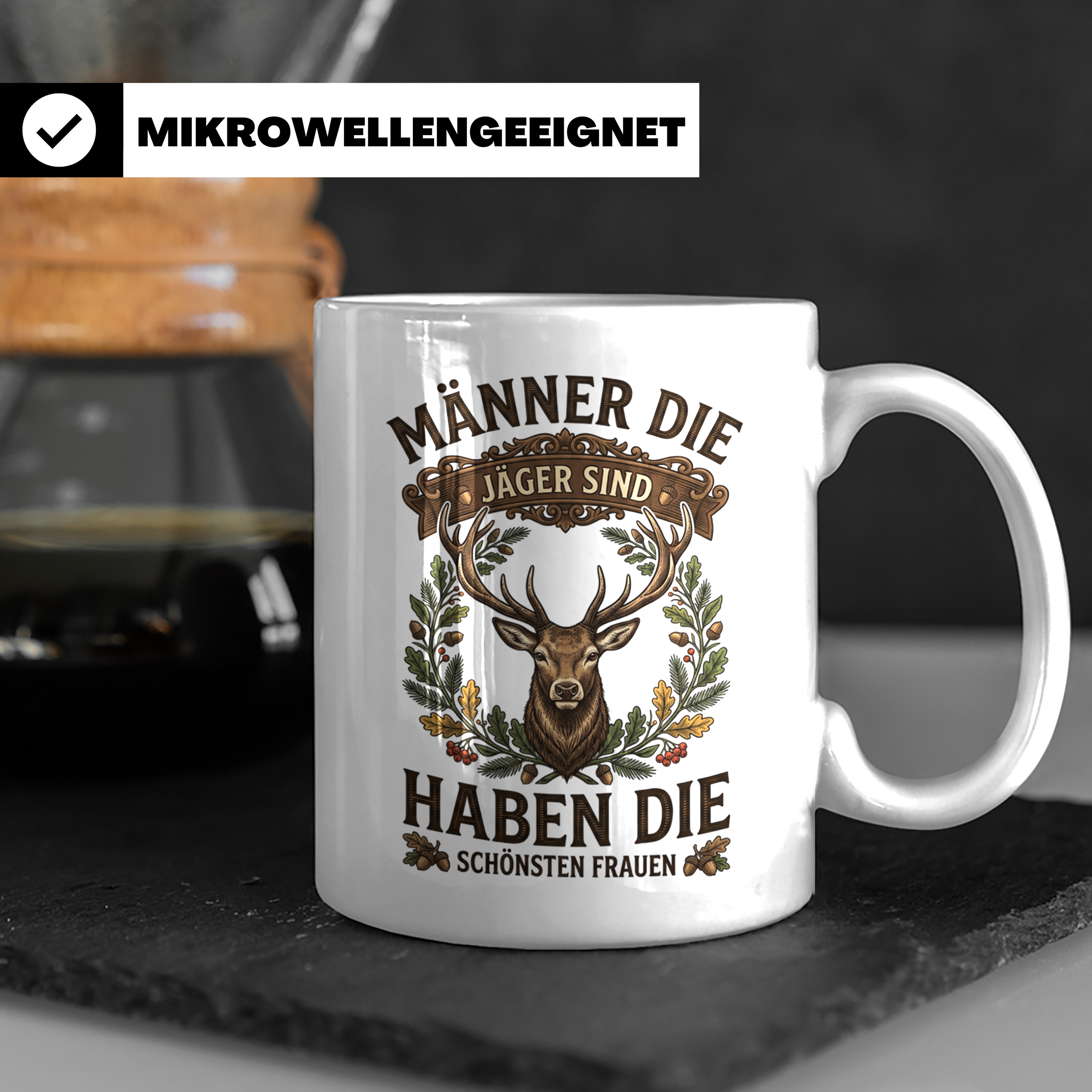 Jäger Tasse mit Spruch Männer die Jäger sind haben die schön – Weiß [farbe:weiß]