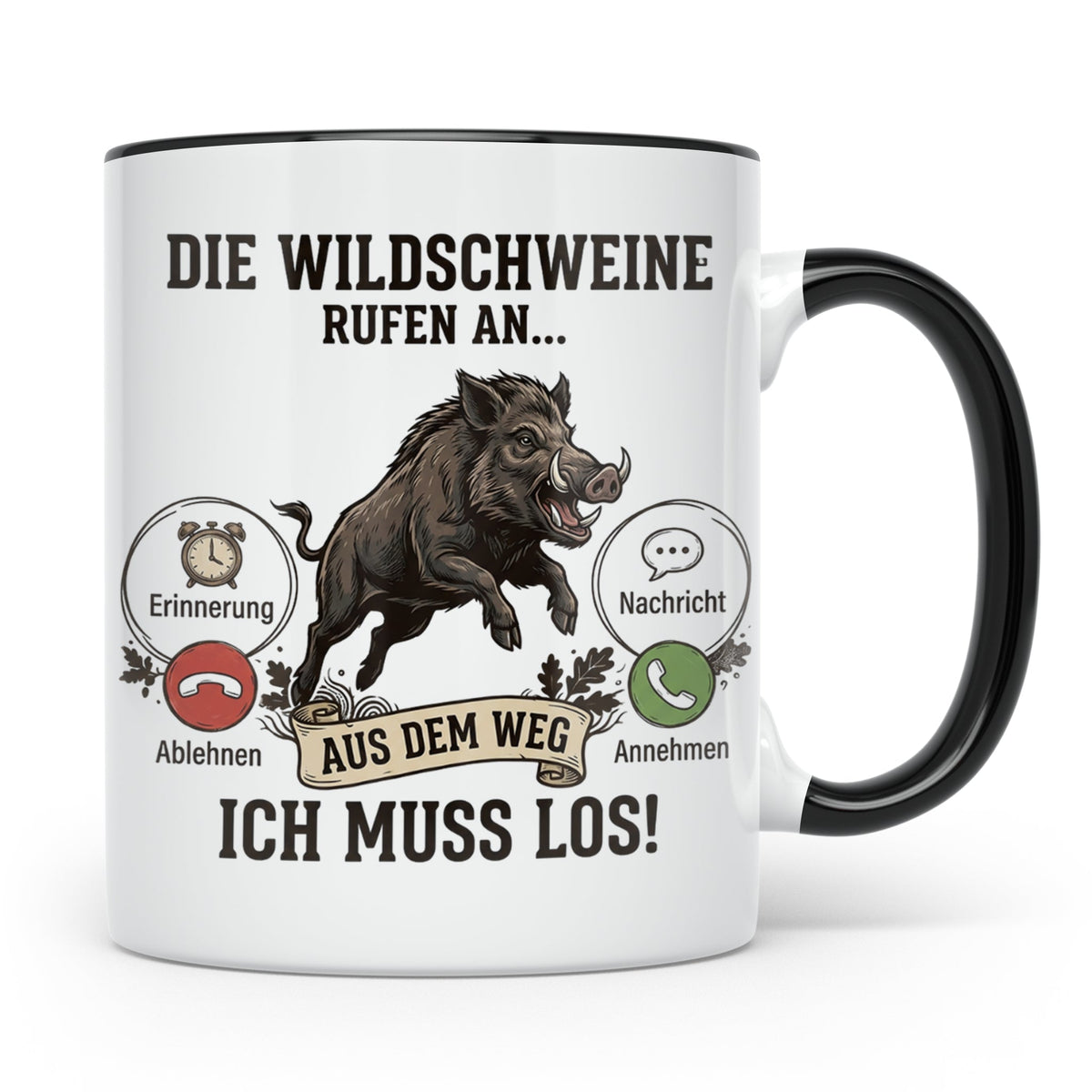 Jäger Tasse Wildschwein Spruch Die Wildschweine rufen an Kaf – Schwarz [farbe:schwarz]