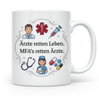 MFA Tasse mit Spruch 'Ärzte retten Leben MFAs retten Ärzte'  – Weiß [farbe:weiß]