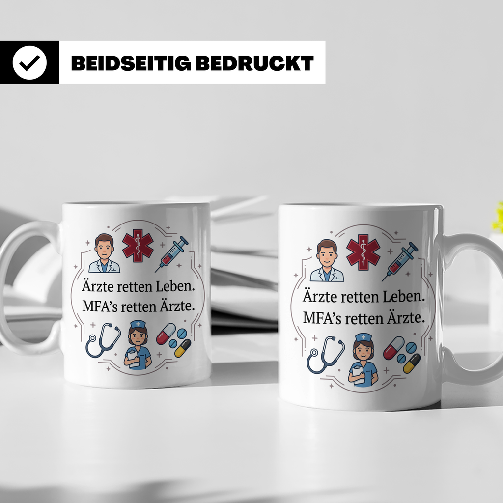 MFA Tasse mit Spruch 'Ärzte retten Leben MFAs retten Ärzte'  – Weiß [farbe:weiß]