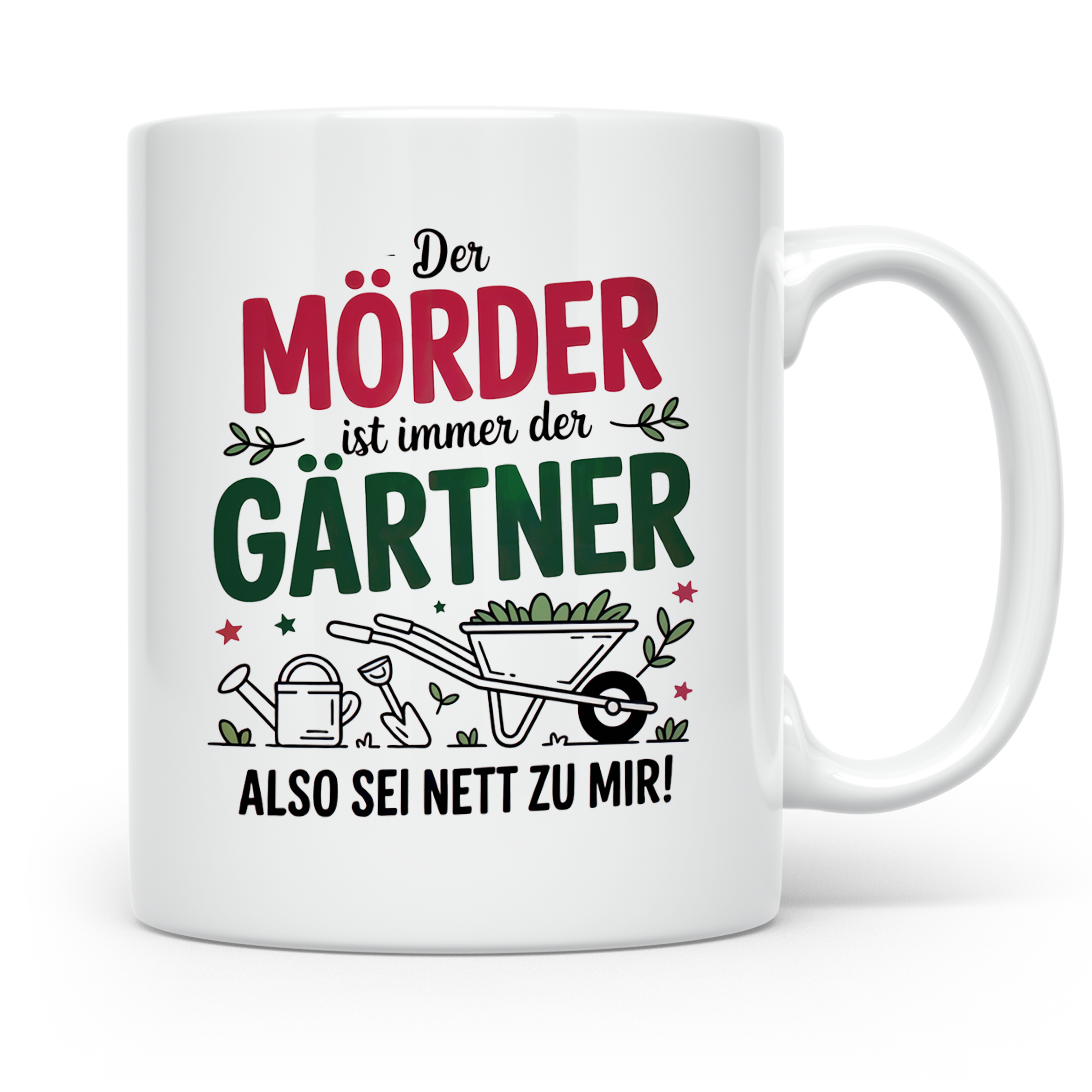 Gärtner Humor Spruch | Der Mörder ist immer der Gärtner | Hobbygärtner Geschenkidee mit Augenzwinkern | Schrebergarten Tasse für Hobbygärtne