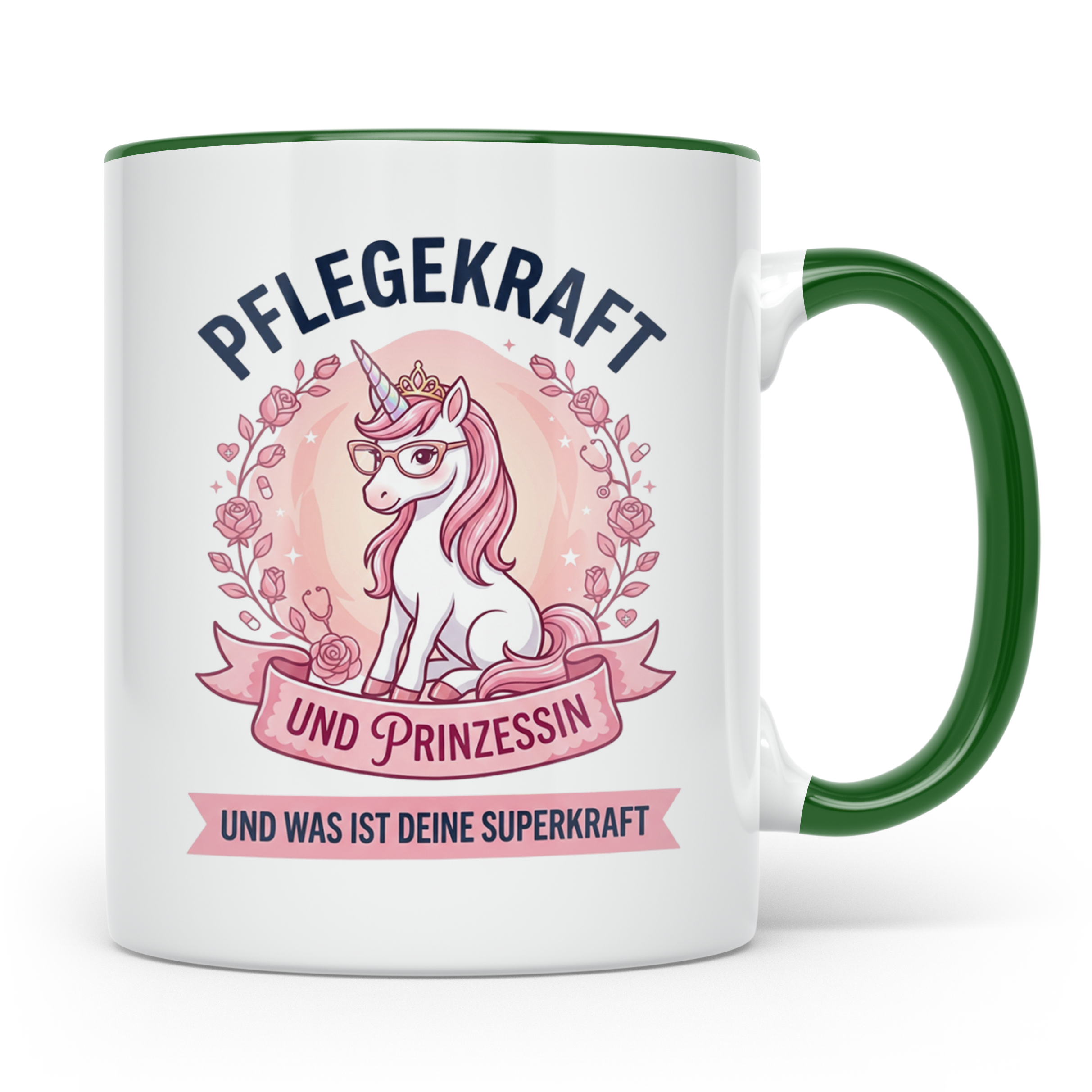 Pflegekraft Tasse Einhorn Prinzessin Spruch | Geschenk für K – Grün [farbe:grün]