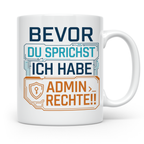 Admin Rechte Tasse mit lustigem Spruch für ITler, Programmie – Weiß [farbe:weiß]
