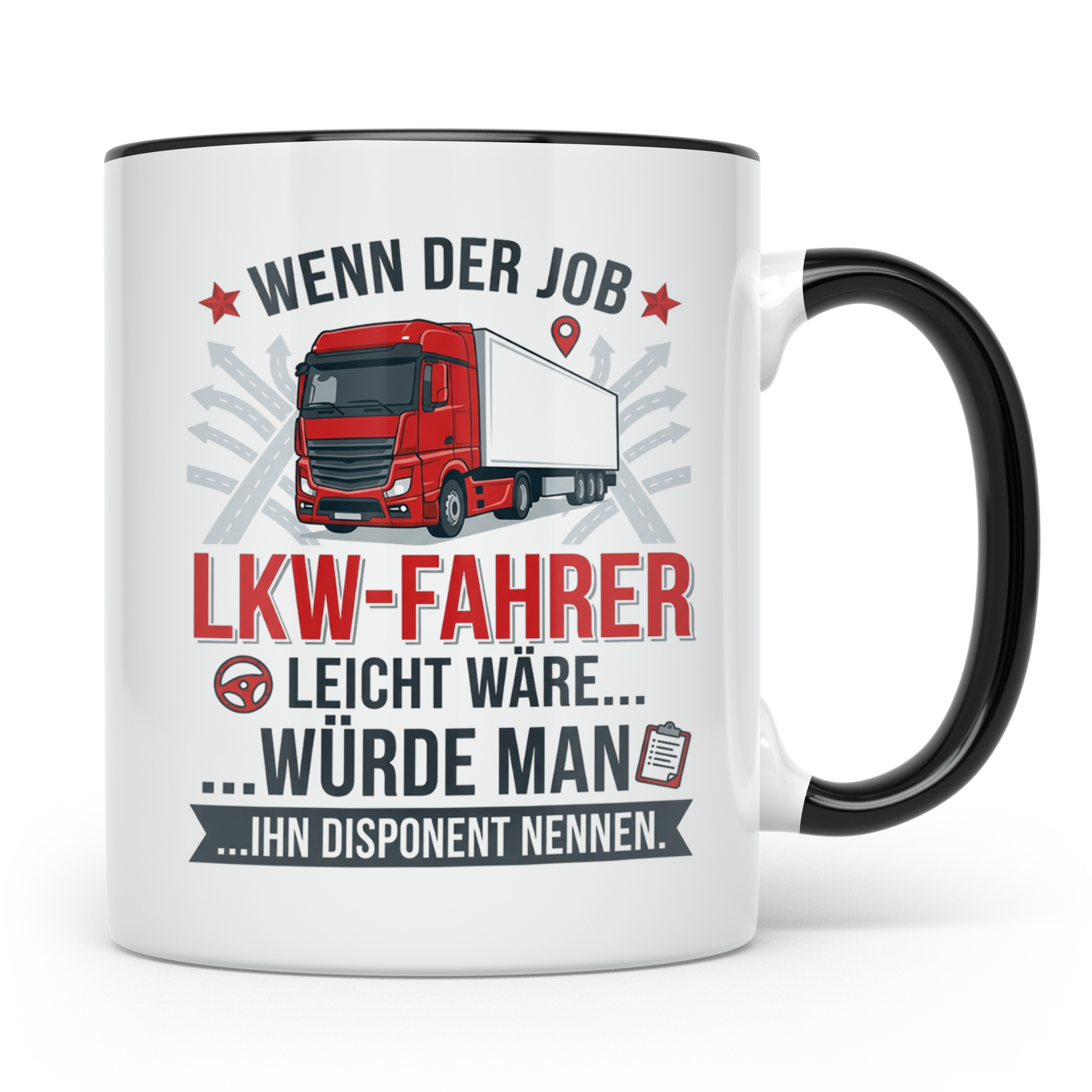 LKW Fahrer Tasse mit Spruch gegen Disponent | Geschenk für T – Schwarz [farbe:schwarz]