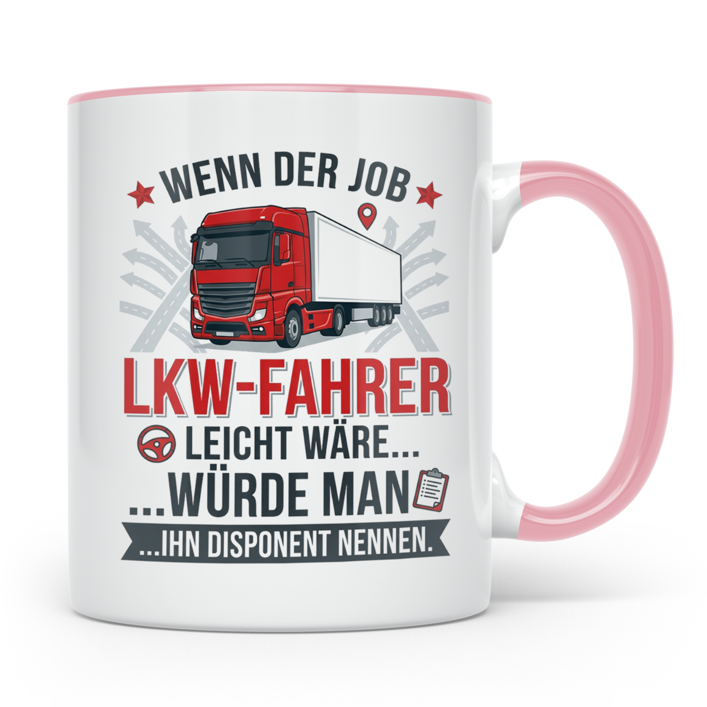 LKW Fahrer Tasse mit Spruch gegen Disponent | Geschenk für T – Rosa [farbe:rosa]