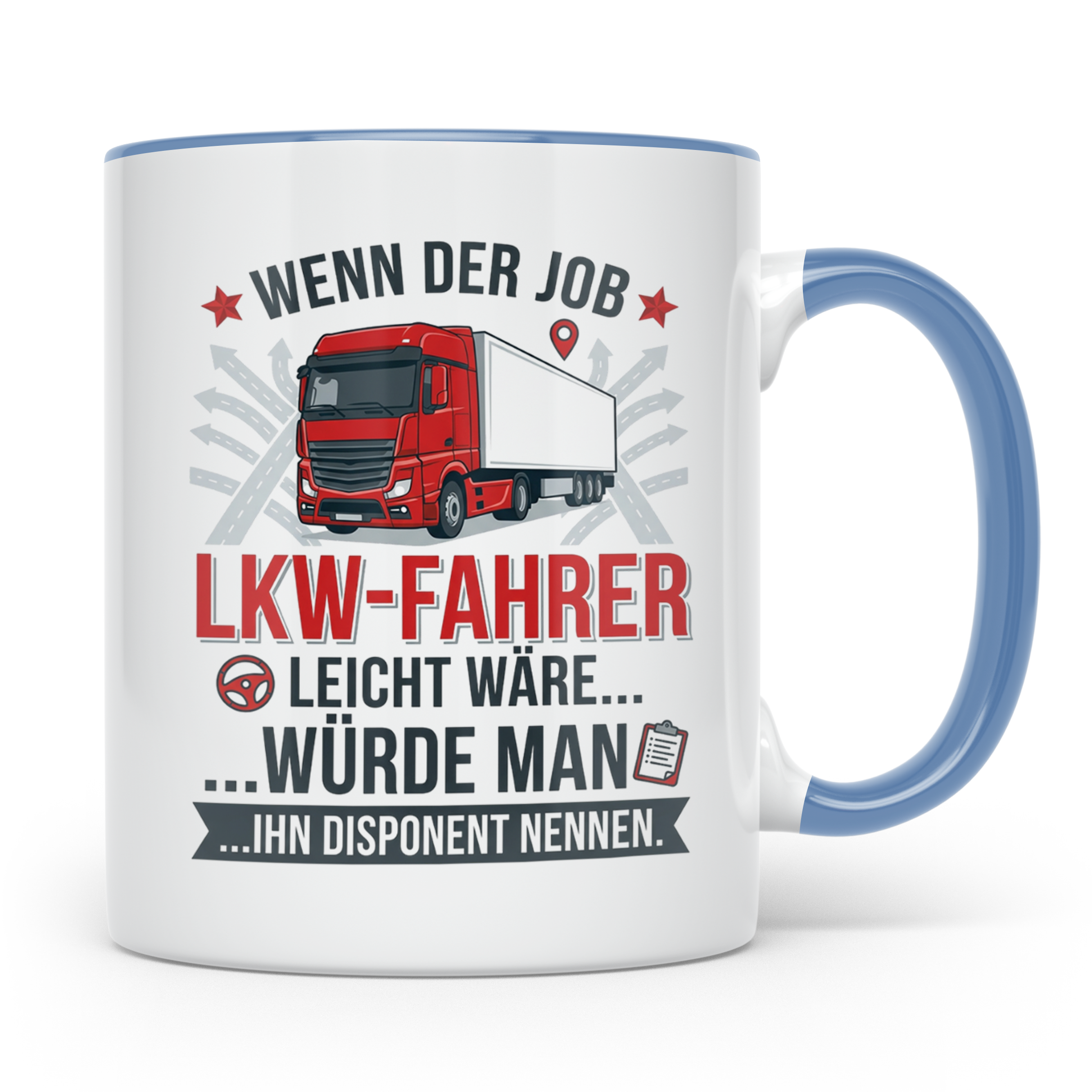 LKW Fahrer Tasse mit Spruch gegen Disponent | Geschenk für T – Blau [farbe:blau]