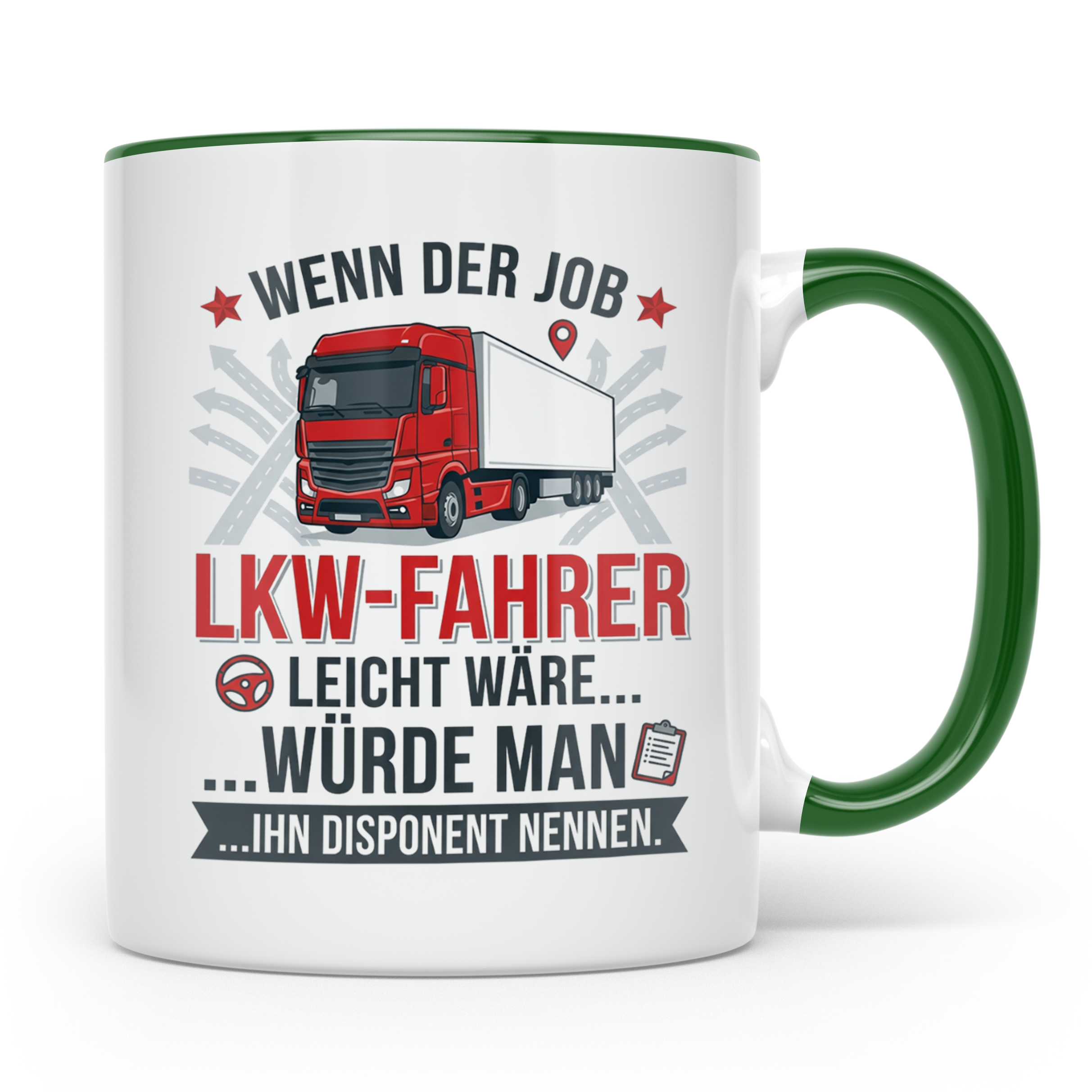 LKW Fahrer Tasse mit Spruch gegen Disponent | Geschenk für T – Grün [farbe:grün]