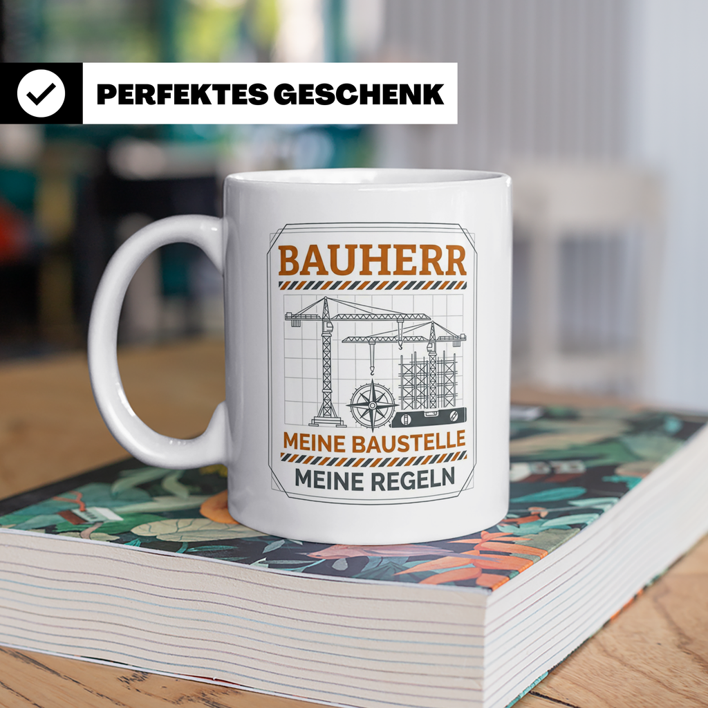 Bauherr Tasse Meine Baustelle Meine Regeln, Geschenk Richtfe – Weiß [farbe:weiß]