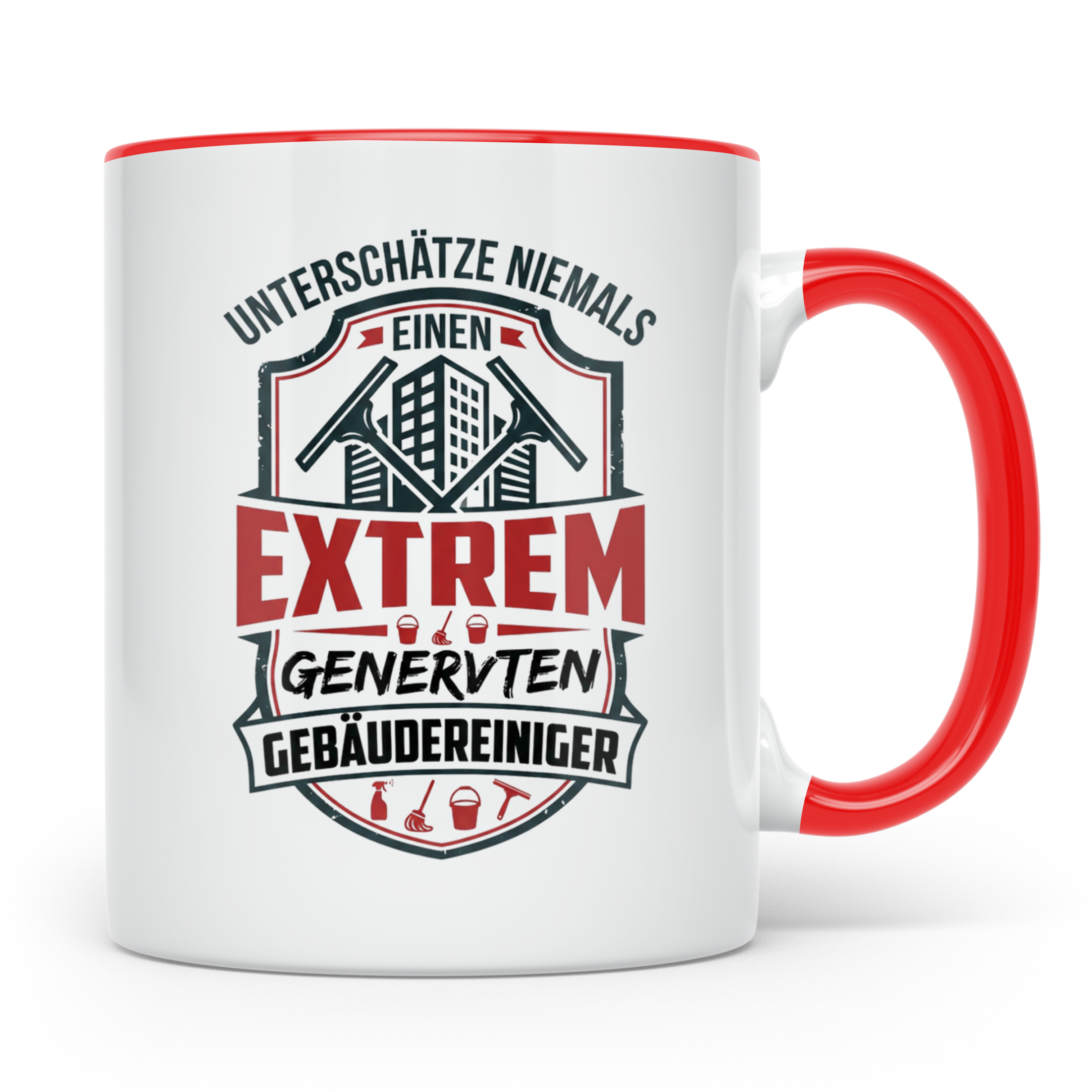 Gebäudereiniger Tasse Spruch Unterschätze niemals genervten  – Rot [farbe:rot]