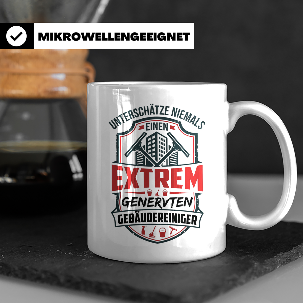 Gebäudereiniger Tasse Spruch Unterschätze niemals genervten  – Weiß [farbe:weiß]