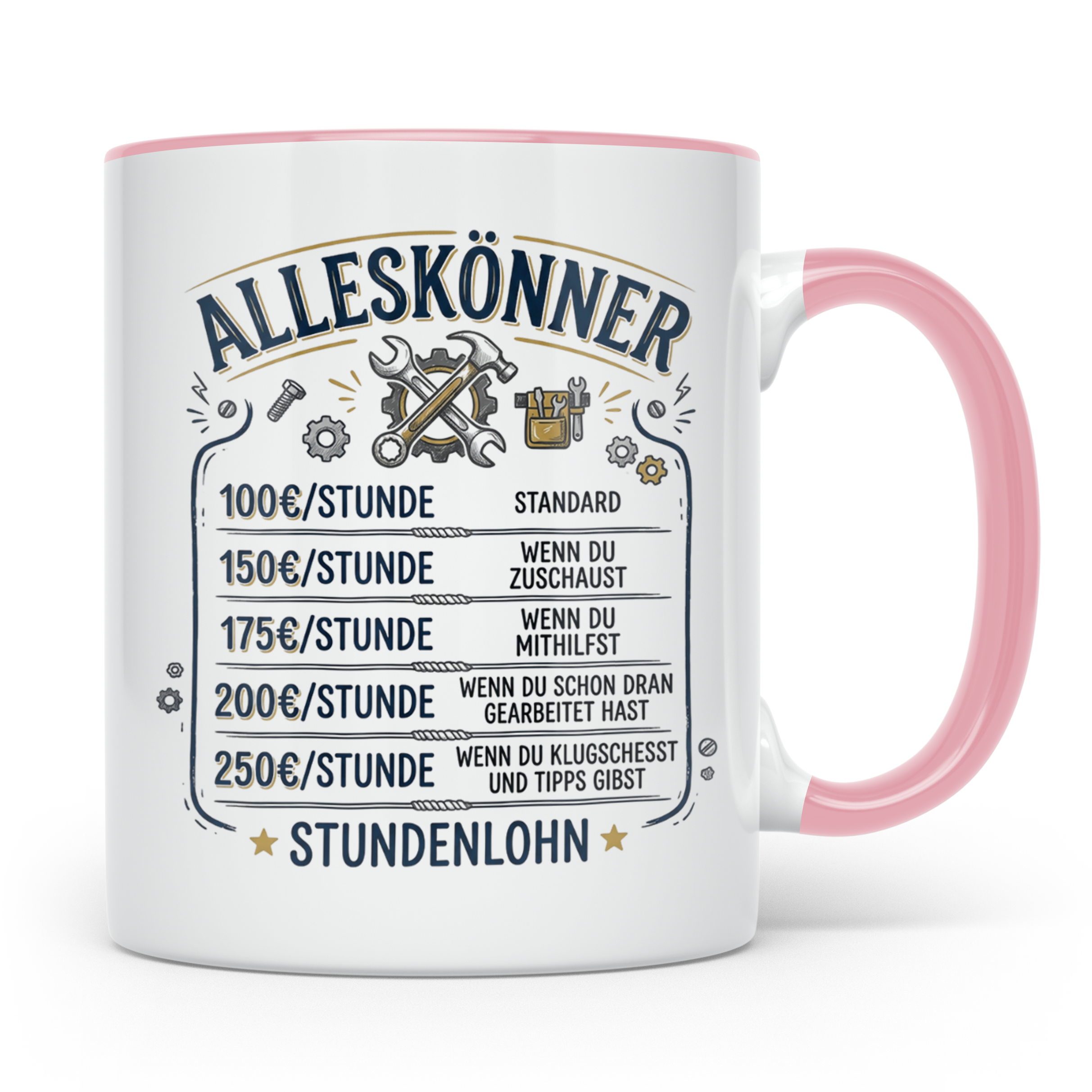 Handwerker Tasse mit lustigem Spruch Stundenlohn Alleskönner – Rosa [farbe:rosa]