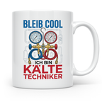 Kältetechniker Tasse mit Spruch 'Bleib Cool' | Geschenk für  – Weiß [farbe:weiß]