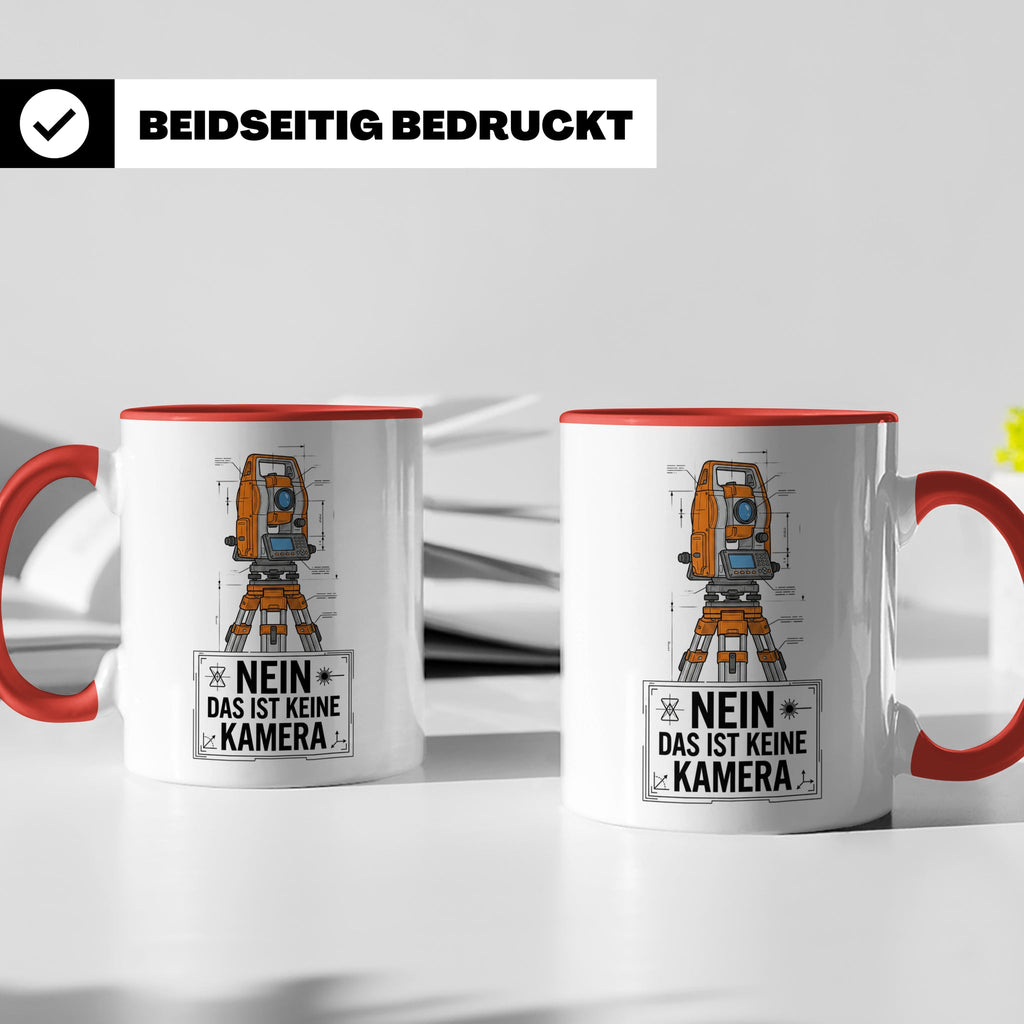 Vermesser Tasse mit Spruch Nein das ist keine Kamera, Gesche – Rot [farbe:rot]