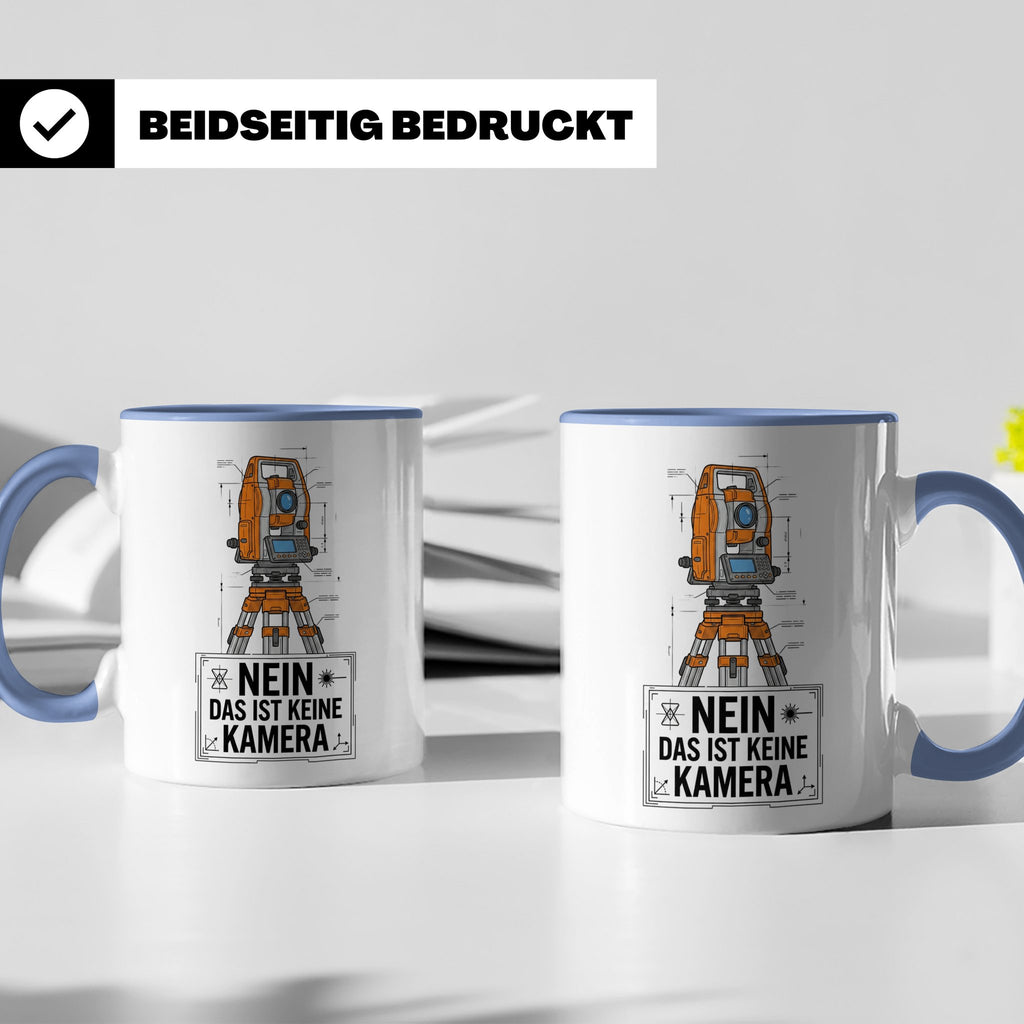 Vermesser Tasse mit Spruch Nein das ist keine Kamera, Gesche – Blau [farbe:blau]