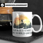 Wander Tasse mit Spruch 'Nur wo du zu Fuß warst' | Bergsteig – Weiß [farbe:weiß]