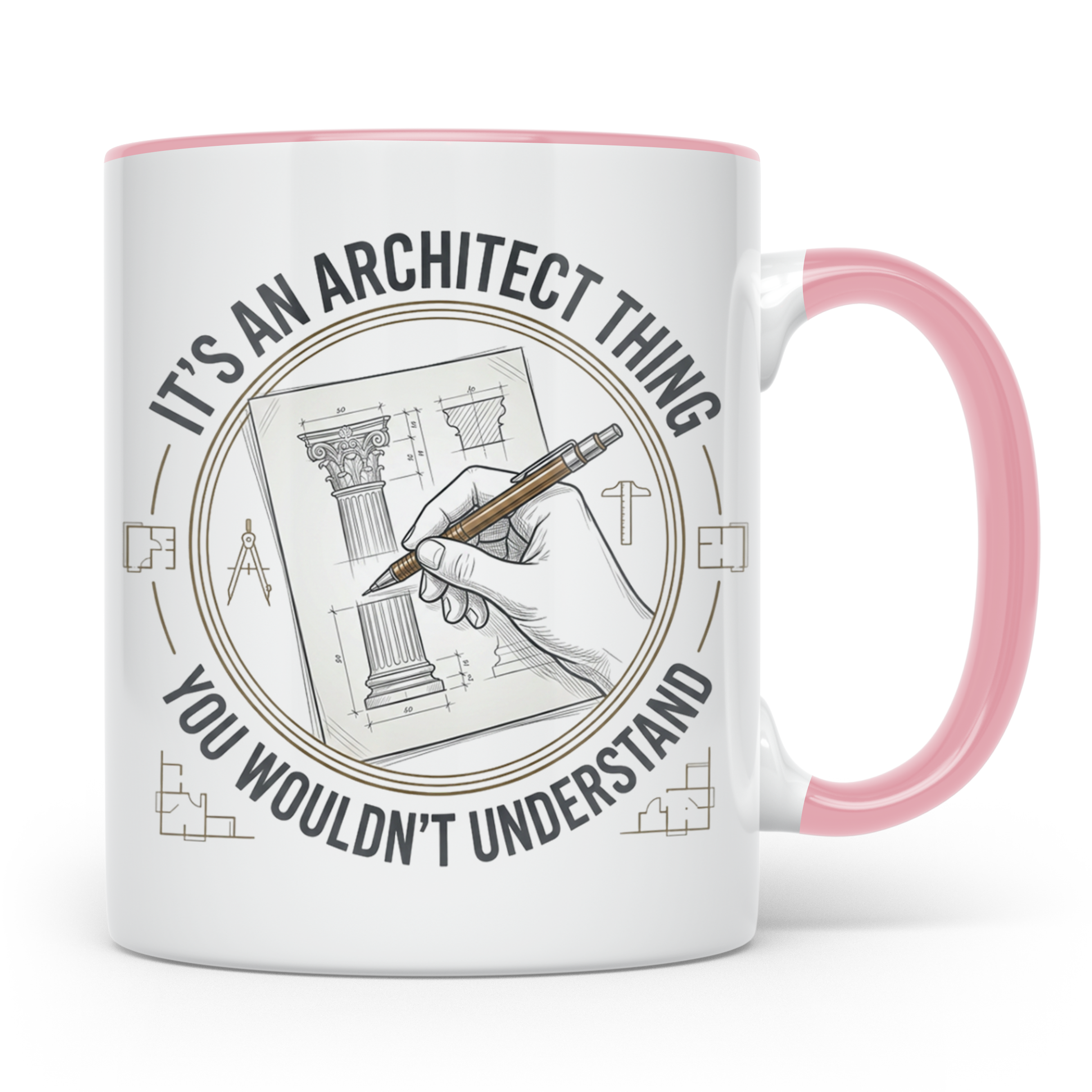 Architekten Tasse mit Spruch It's an Architect Thing Kaffeet – Rosa [farbe:rosa]