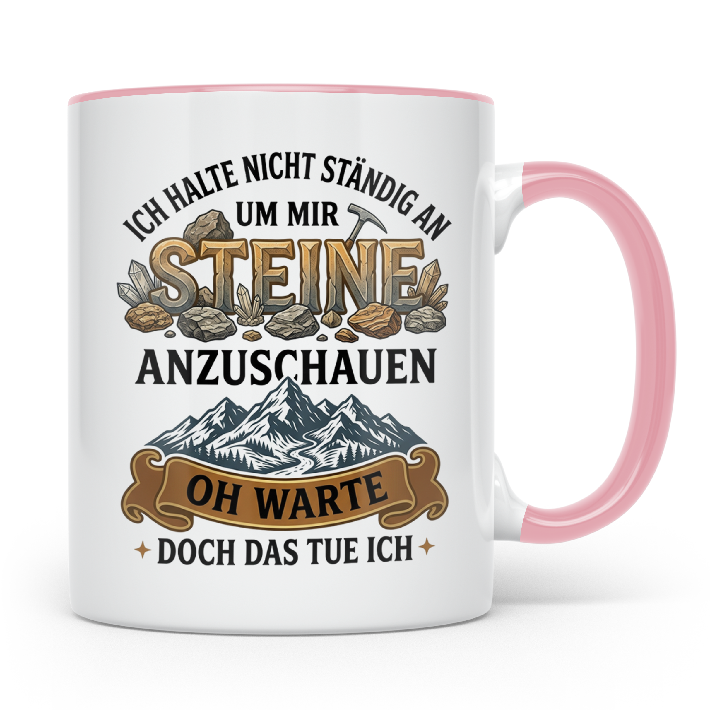 Steinsammler Tasse Geologe lustiger Spruch Mineralien Sammle – Rosa [farbe:rosa]